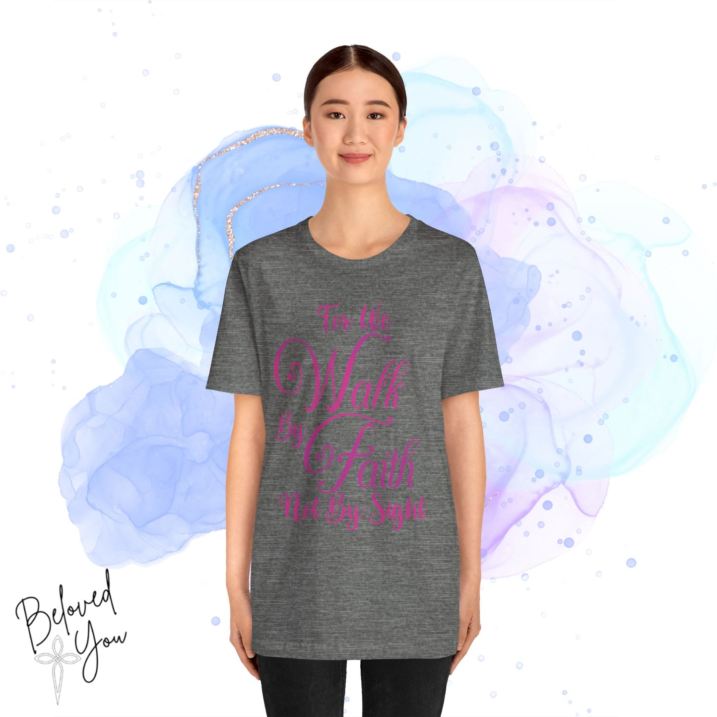 "For We Walk By Faith Not By Sight" - Inspirational Faith T-Shirt