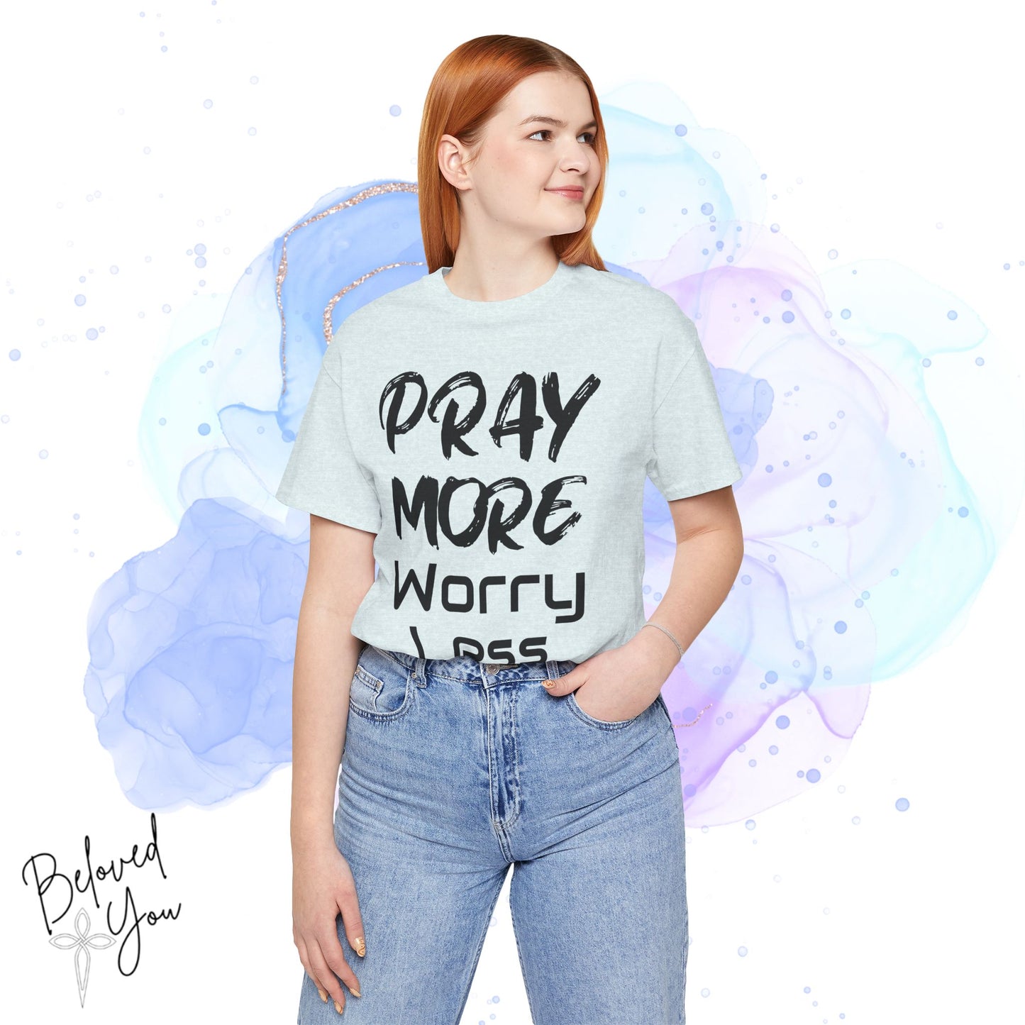 "Pray More Worry Less" Short Sleeve Tshirt