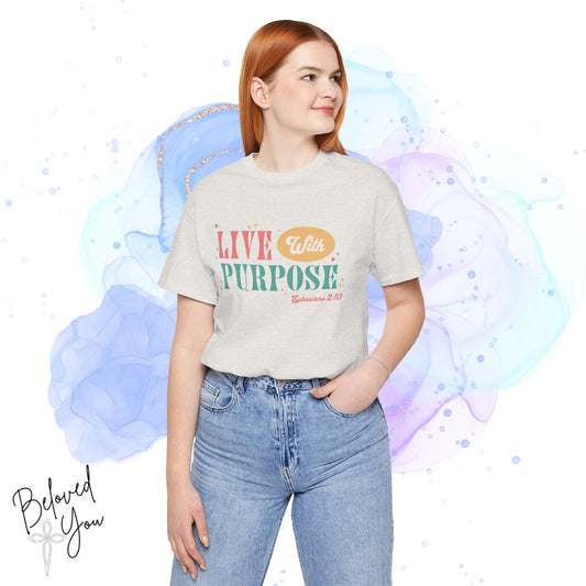 "Live With Purpose Ephesians 2:10" Unisex Jersey Tee | Inspirational Graphic T-Shirt