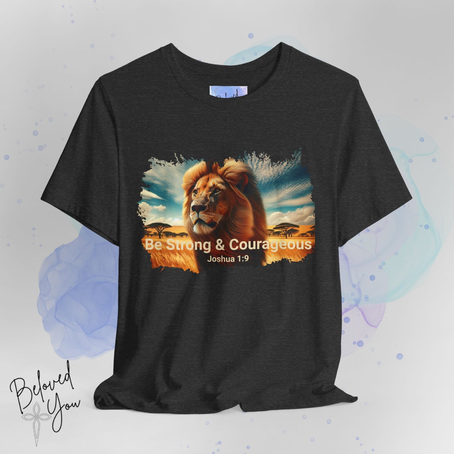 "Be Strong & Courageous" Lion Tee - Inspirational Unisex Short Sleeve Shirt