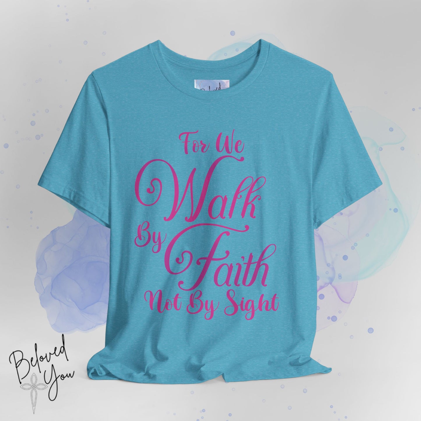 "For We Walk By Faith Not By Sight" - Inspirational Faith T-Shirt