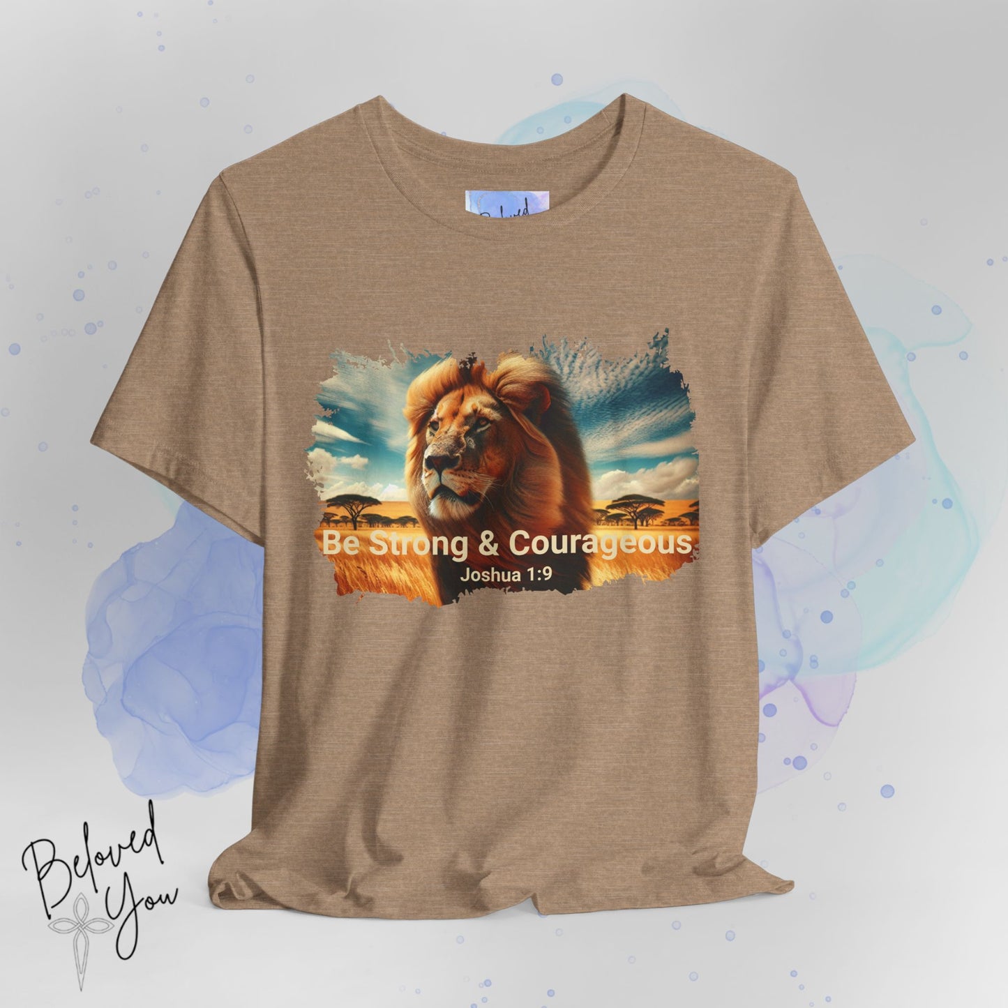 "Be Strong & Courageous" Lion Tee - Inspirational Unisex Short Sleeve Shirt
