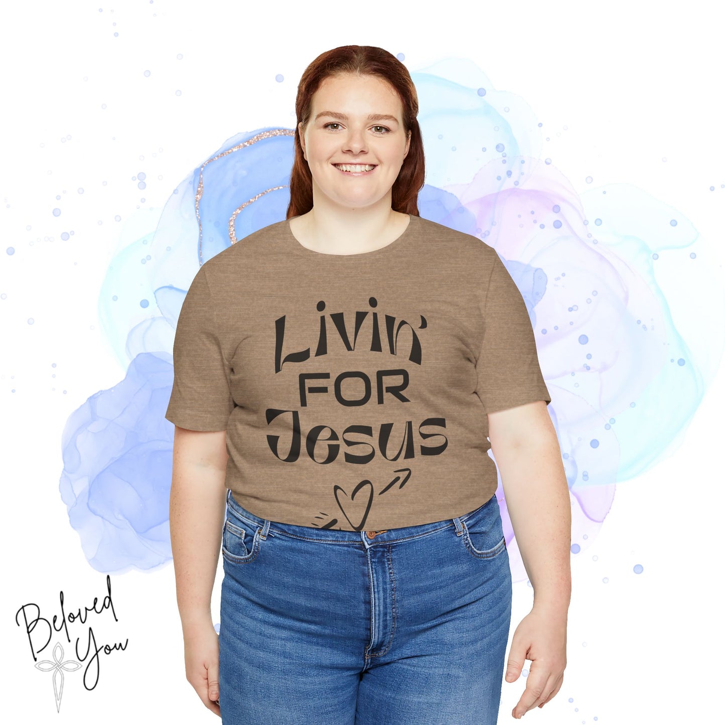 Livin' for Jesus - Short Sleeve Tee