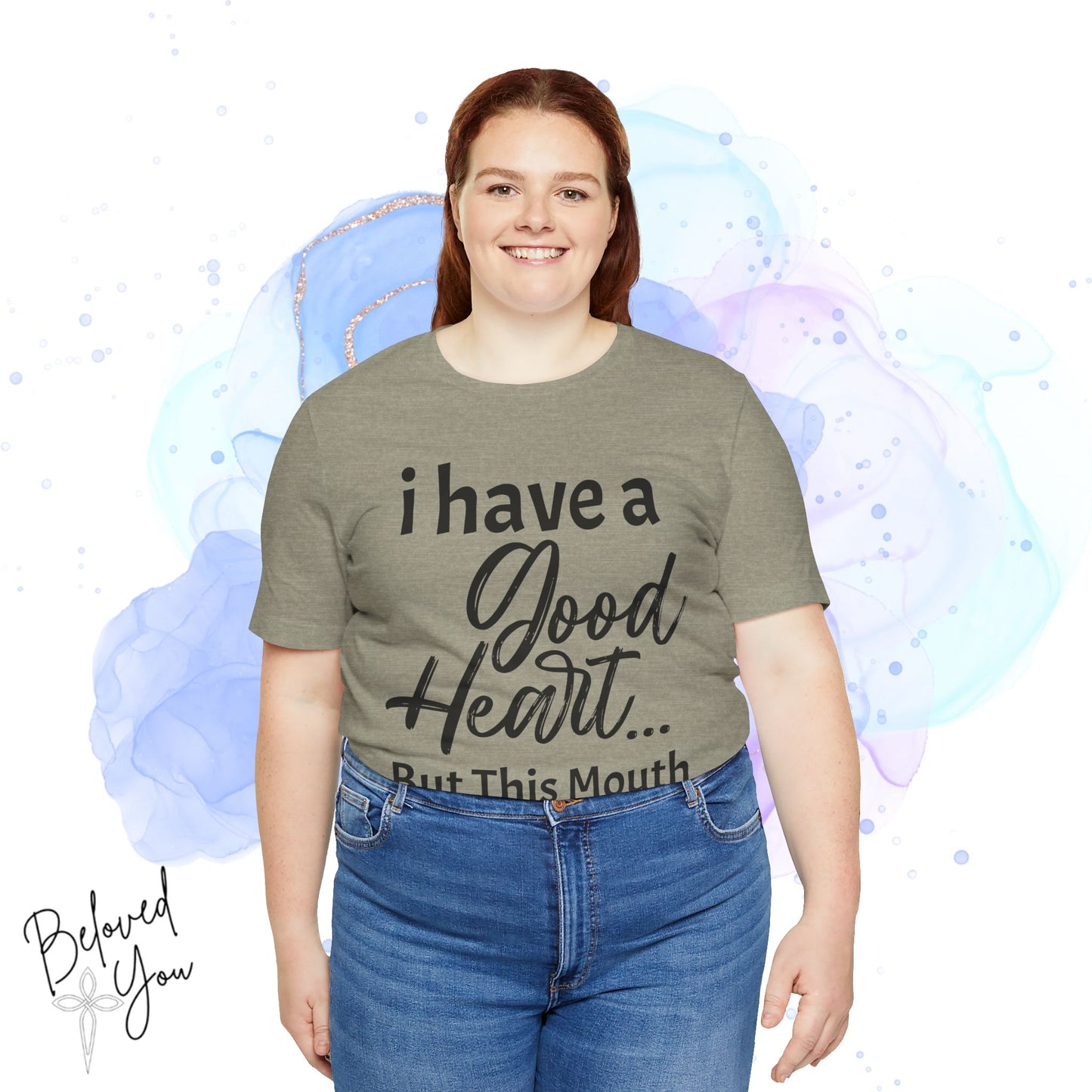 'I Have a Good Heart... But This Mouth' - Humorous Jersey Tee