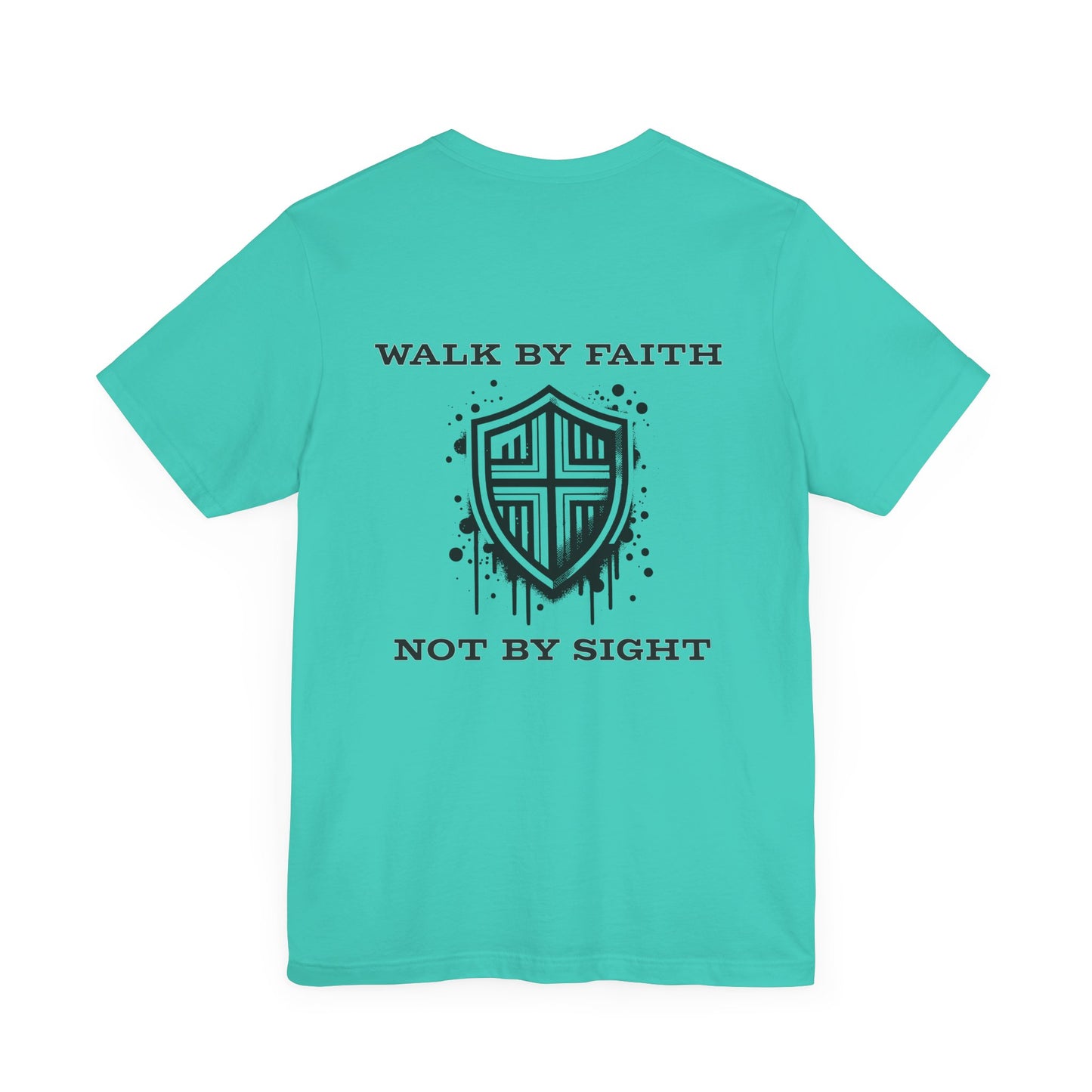 "Walk by Faith, Not by Sight" - Unisex Tee