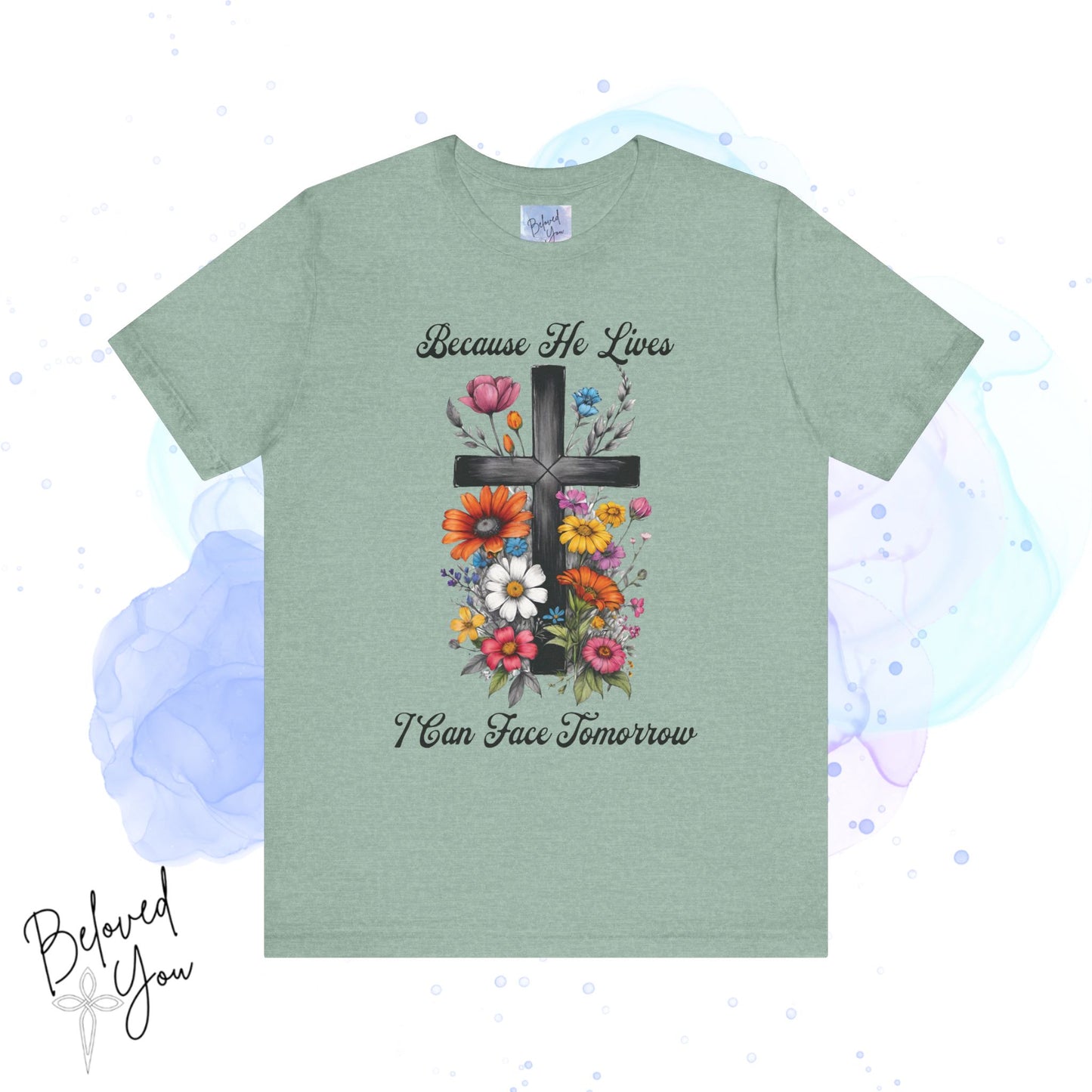 "Because He Lives Floral Cross" -  Unisex Tee