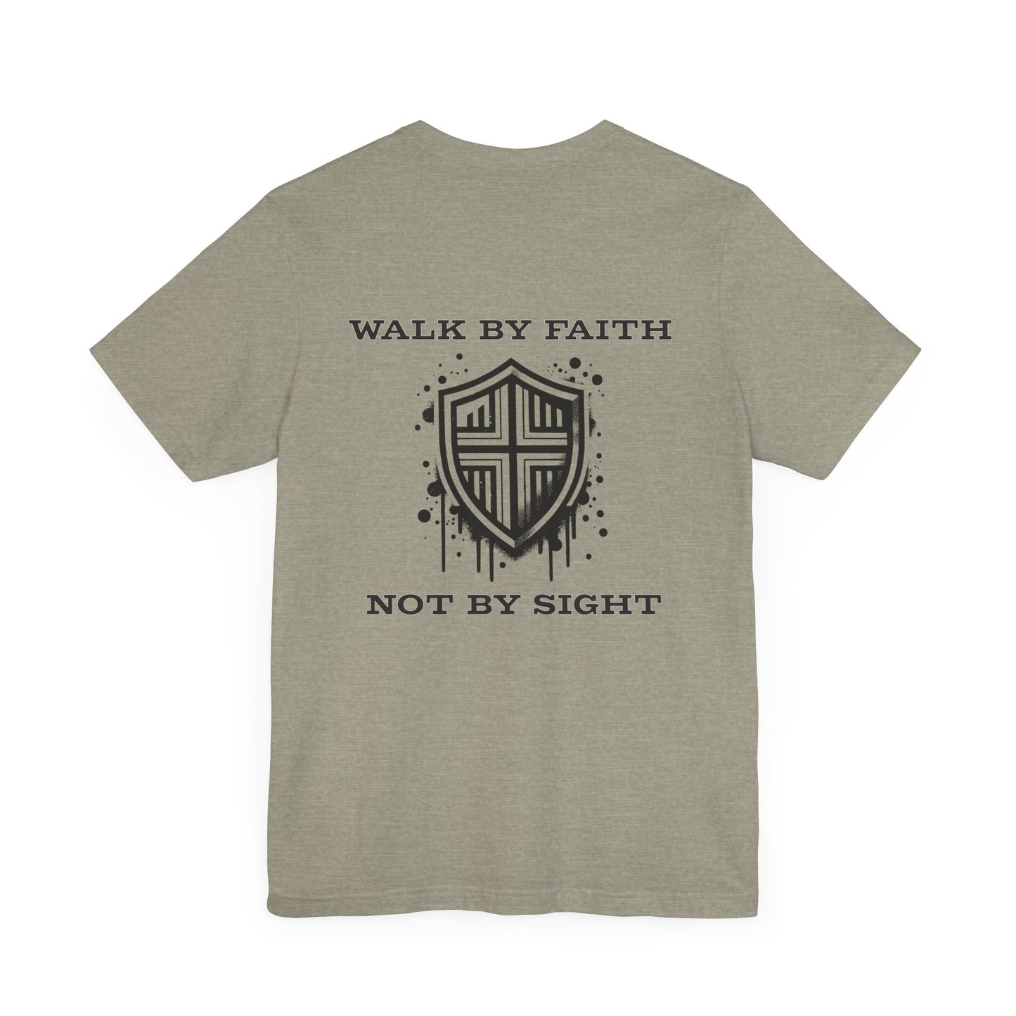 "Walk by Faith, Not by Sight" - Unisex Tee