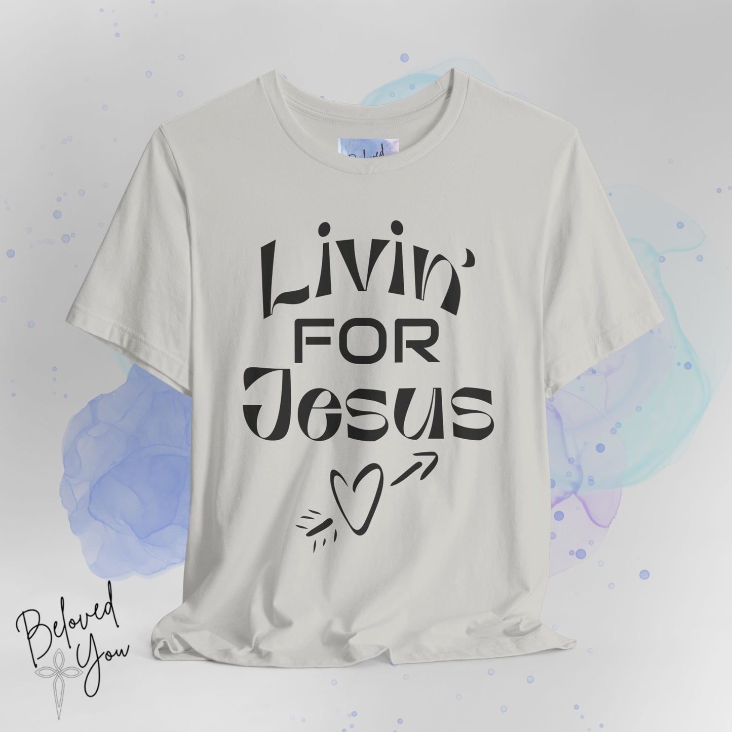 Livin' for Jesus - Short Sleeve Tee