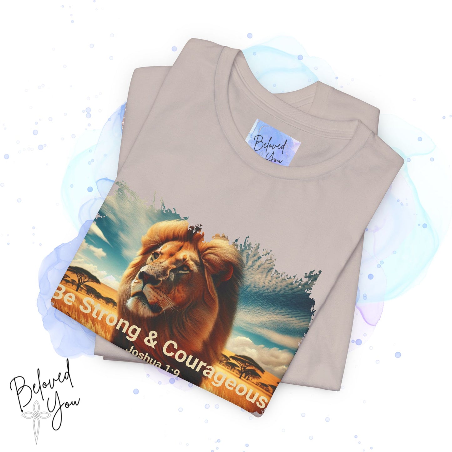 "Be Strong & Courageous" Lion Tee - Inspirational Unisex Short Sleeve Shirt