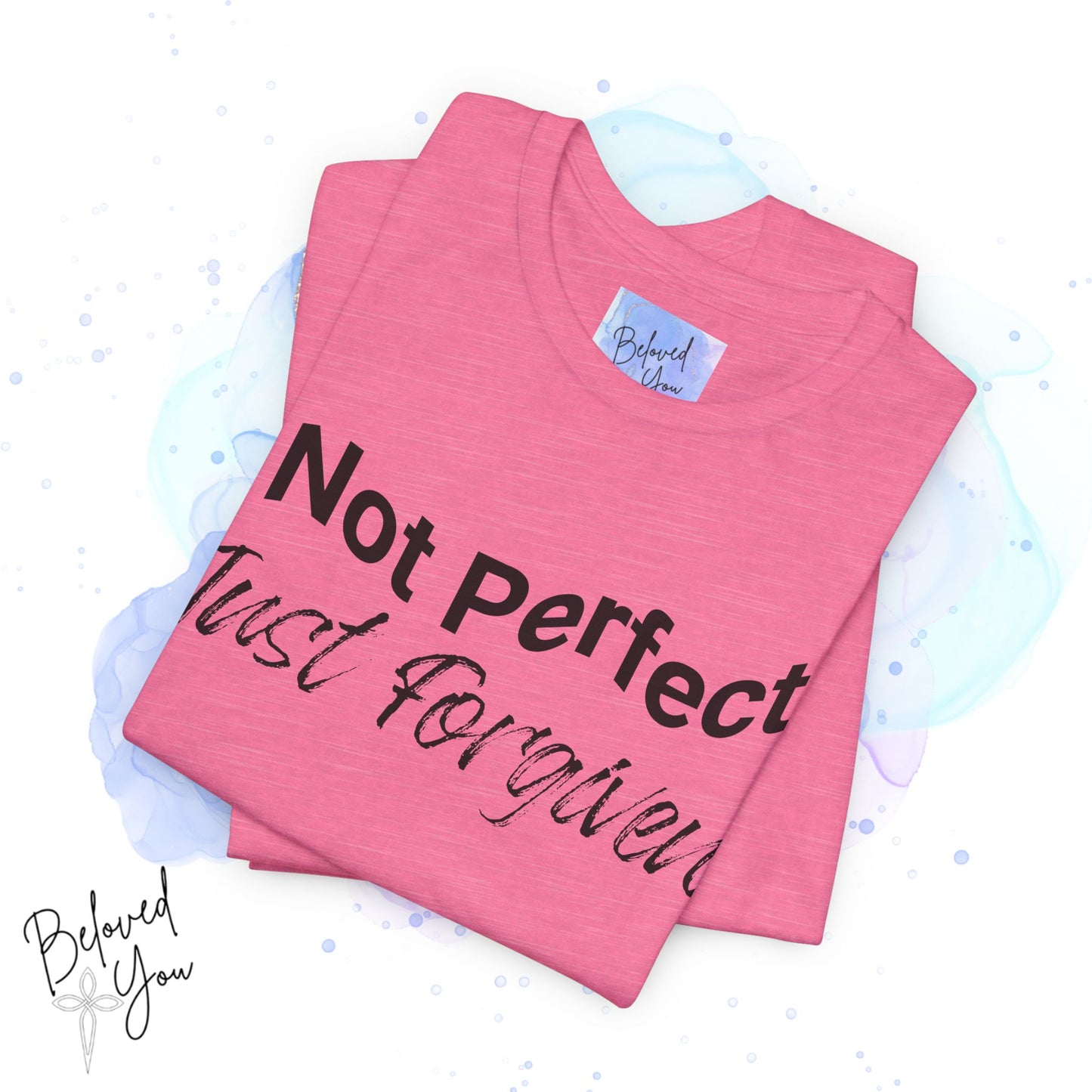 'Not Perfect Just Forgiven' Short Sleeve Tee - Inspirational Casual T-Shirt for Everyday Wear