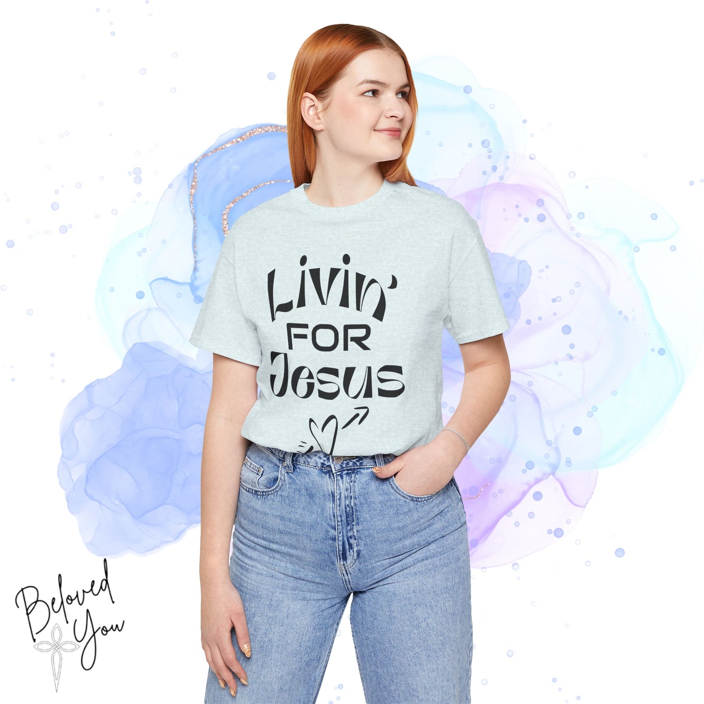 Livin' for Jesus - Short Sleeve Tee