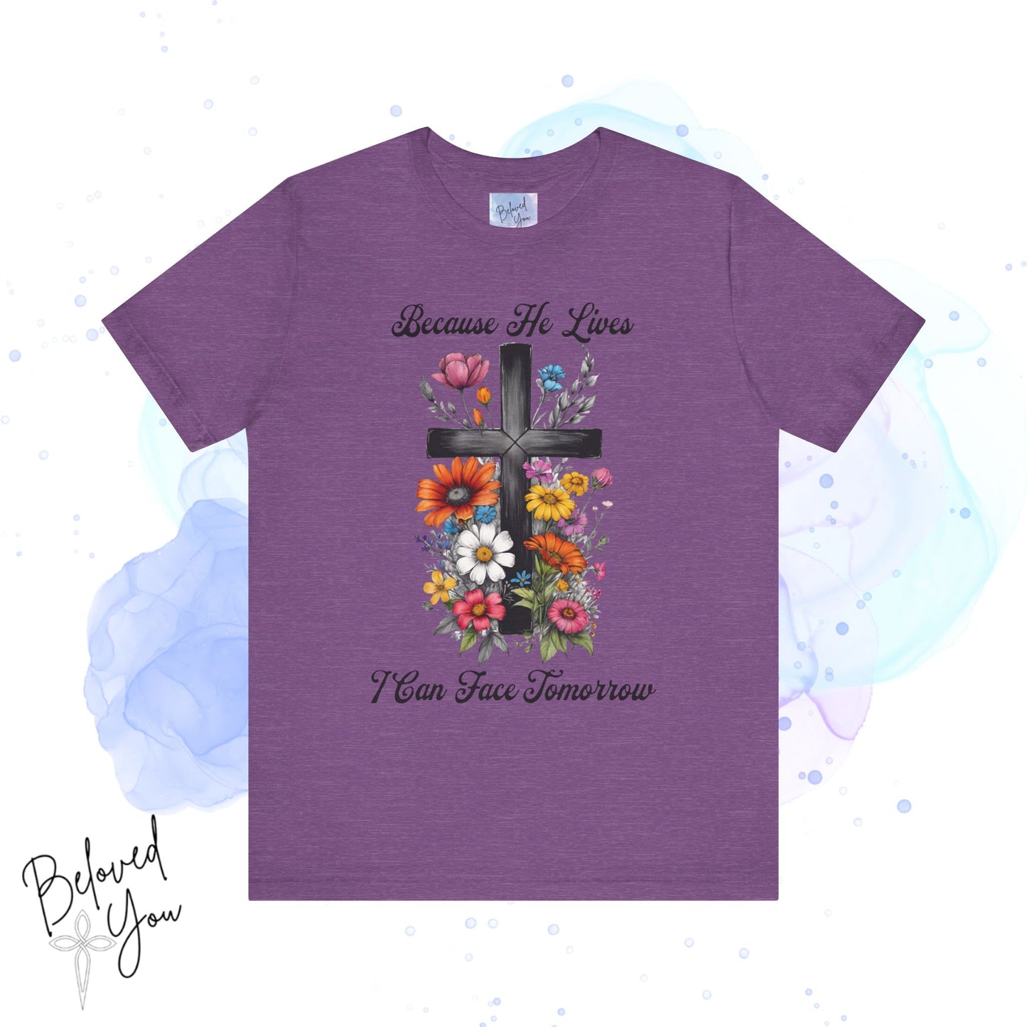 "Because He Lives Floral Cross" -  Unisex Tee