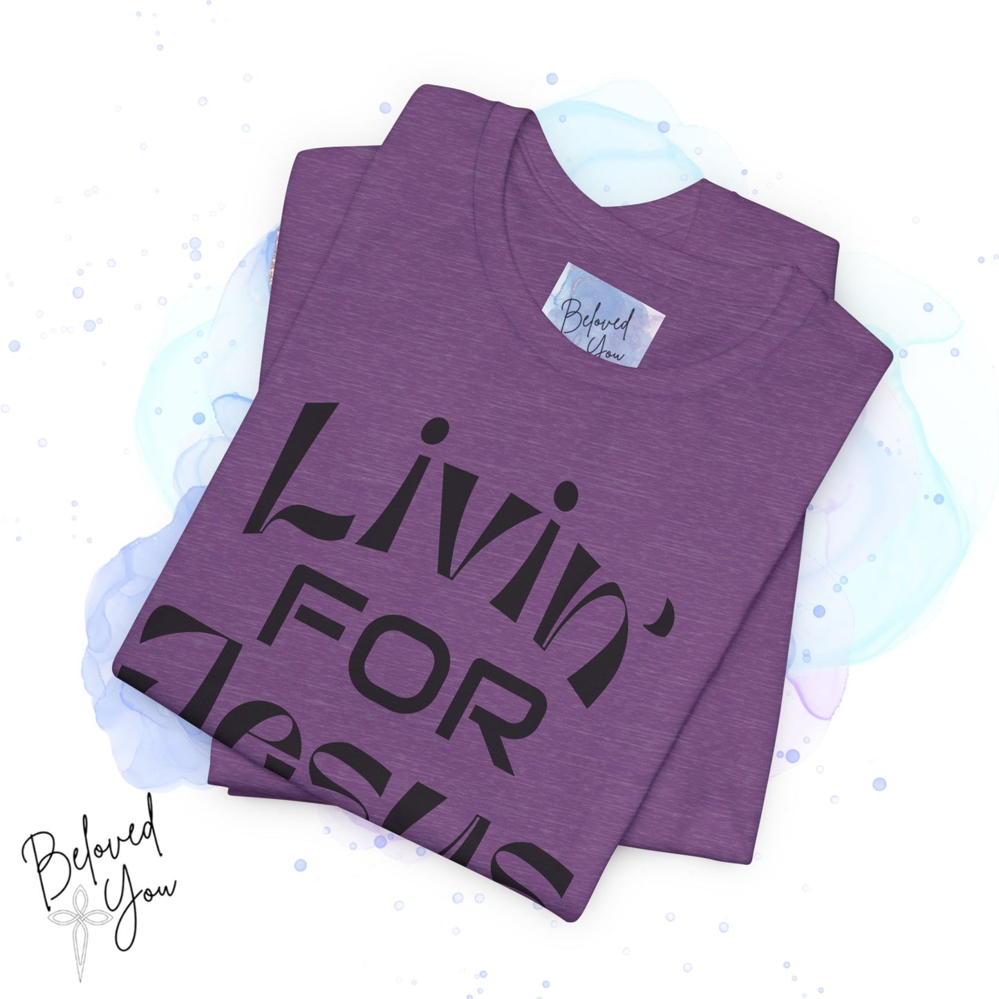 Livin' for Jesus - Short Sleeve Tee