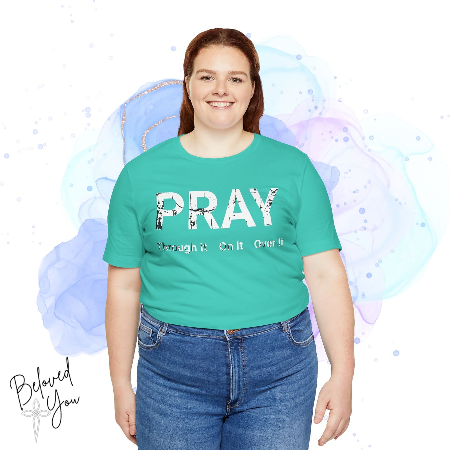 "Pray Through It" - Inspirational Short Sleeve Tee