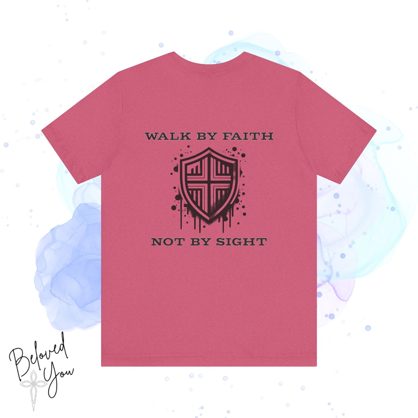 "Walk by Faith, Not by Sight" - Unisex Tee