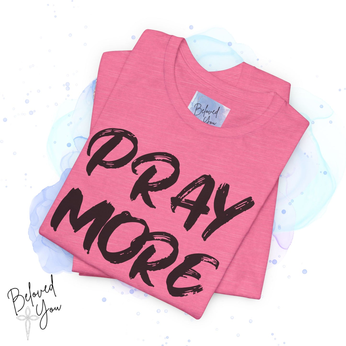 "Pray More Worry Less" Short Sleeve Tshirt