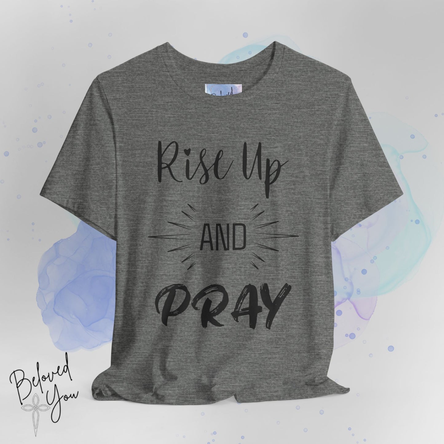'Rise Up and Pray' - Short Sleeve Tee