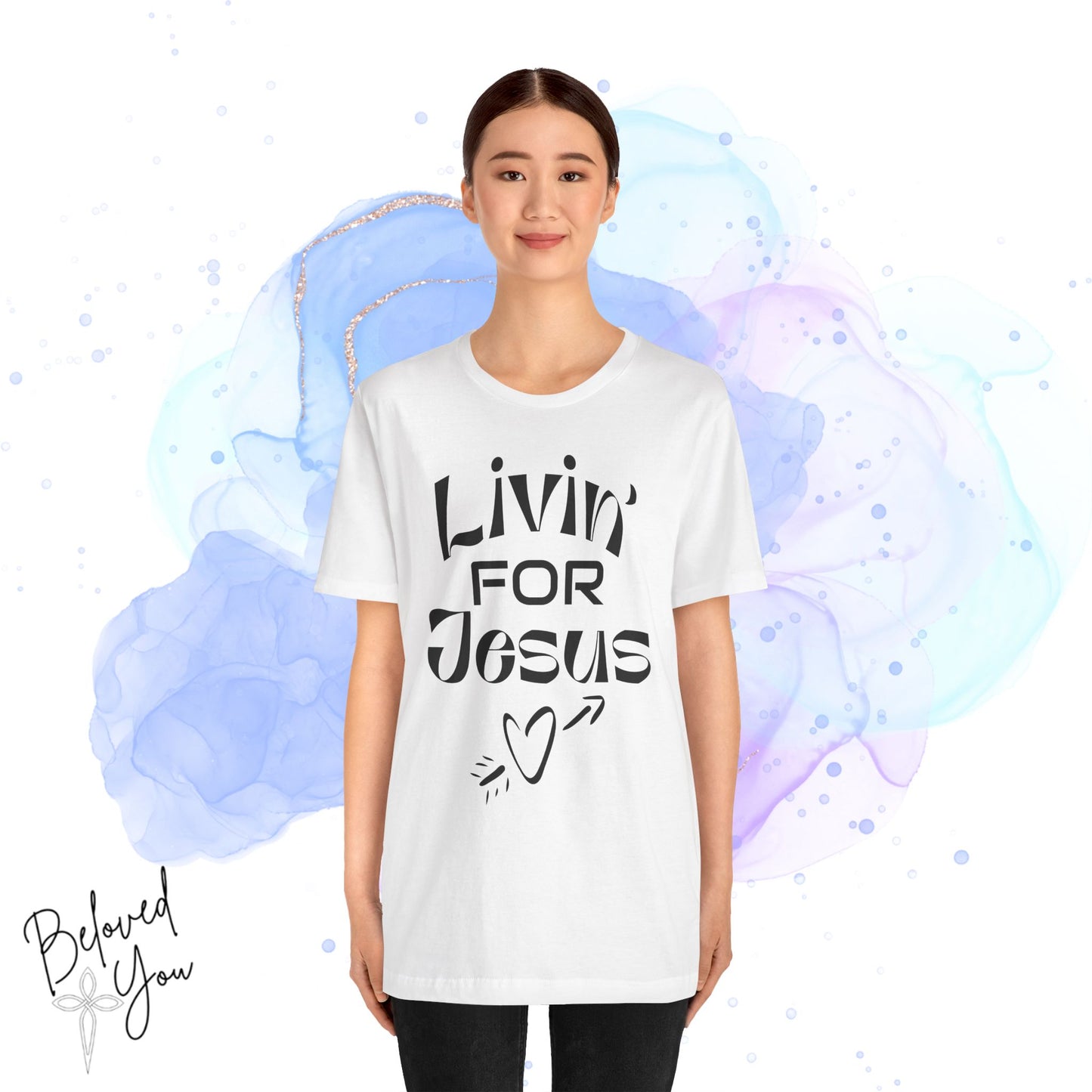 Livin' for Jesus - Short Sleeve Tee
