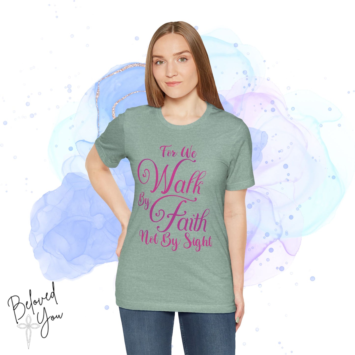"For We Walk By Faith Not By Sight" - Inspirational Faith T-Shirt