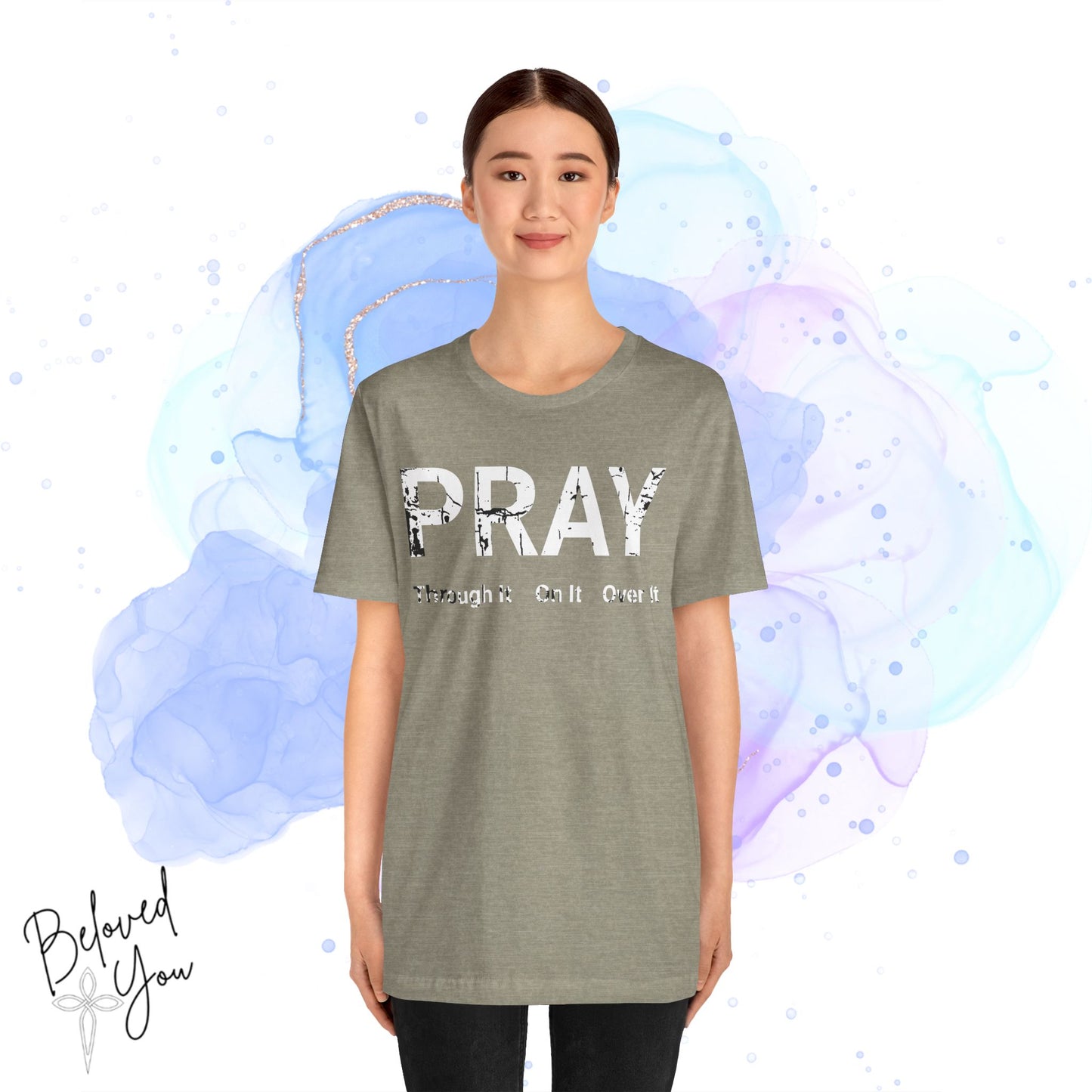 "Pray Through It" - Inspirational Short Sleeve Tee