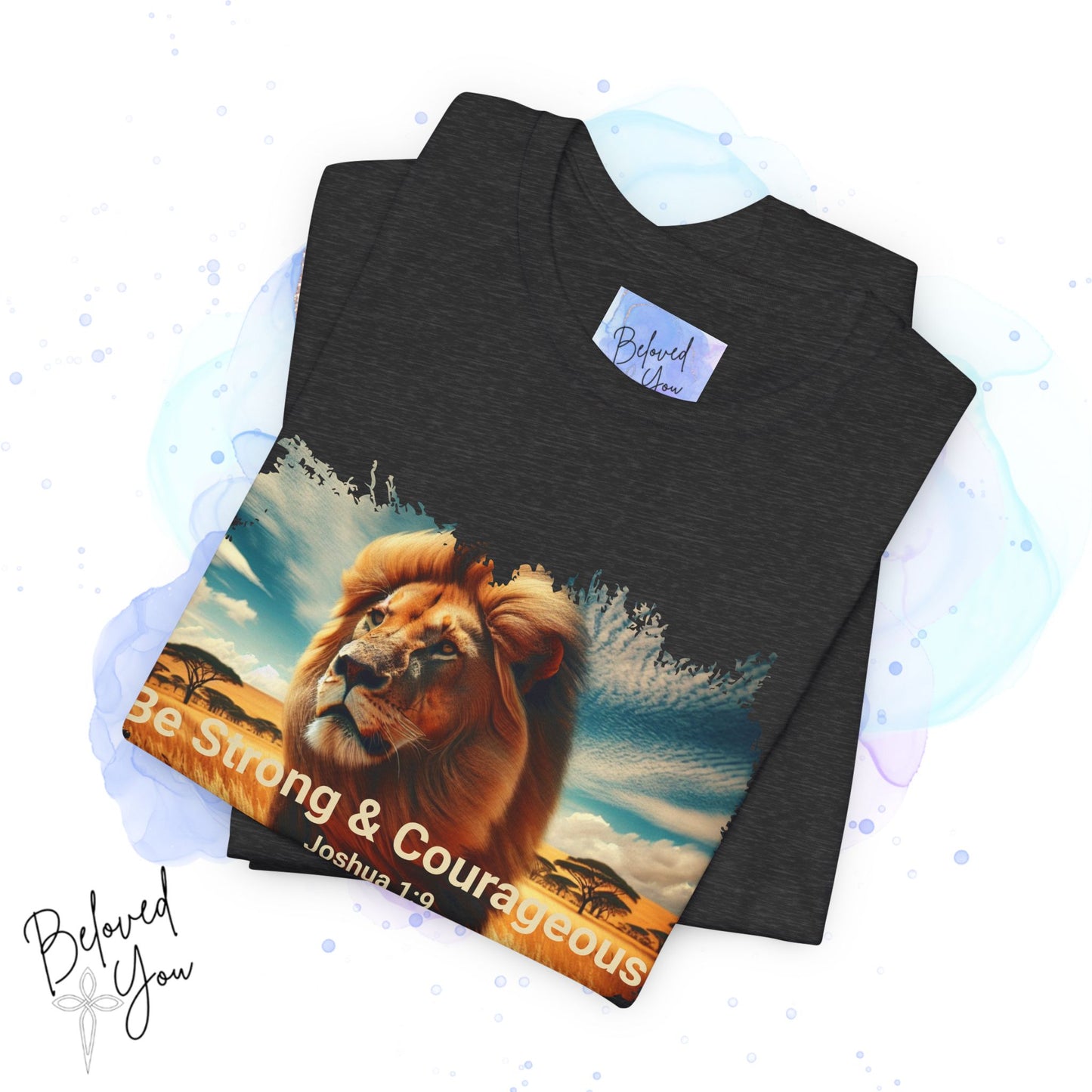 "Be Strong & Courageous" Lion Tee - Inspirational Unisex Short Sleeve Shirt