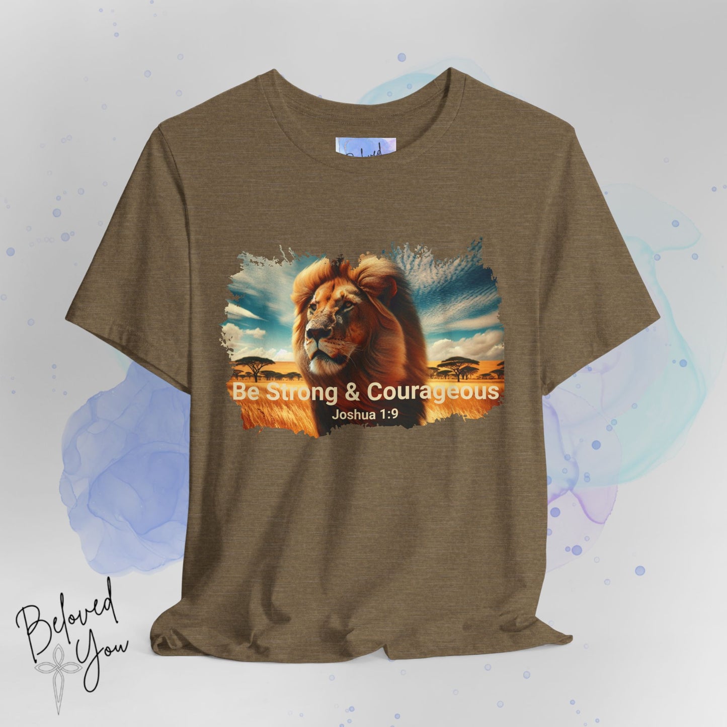 "Be Strong & Courageous" Lion Tee - Inspirational Unisex Short Sleeve Shirt
