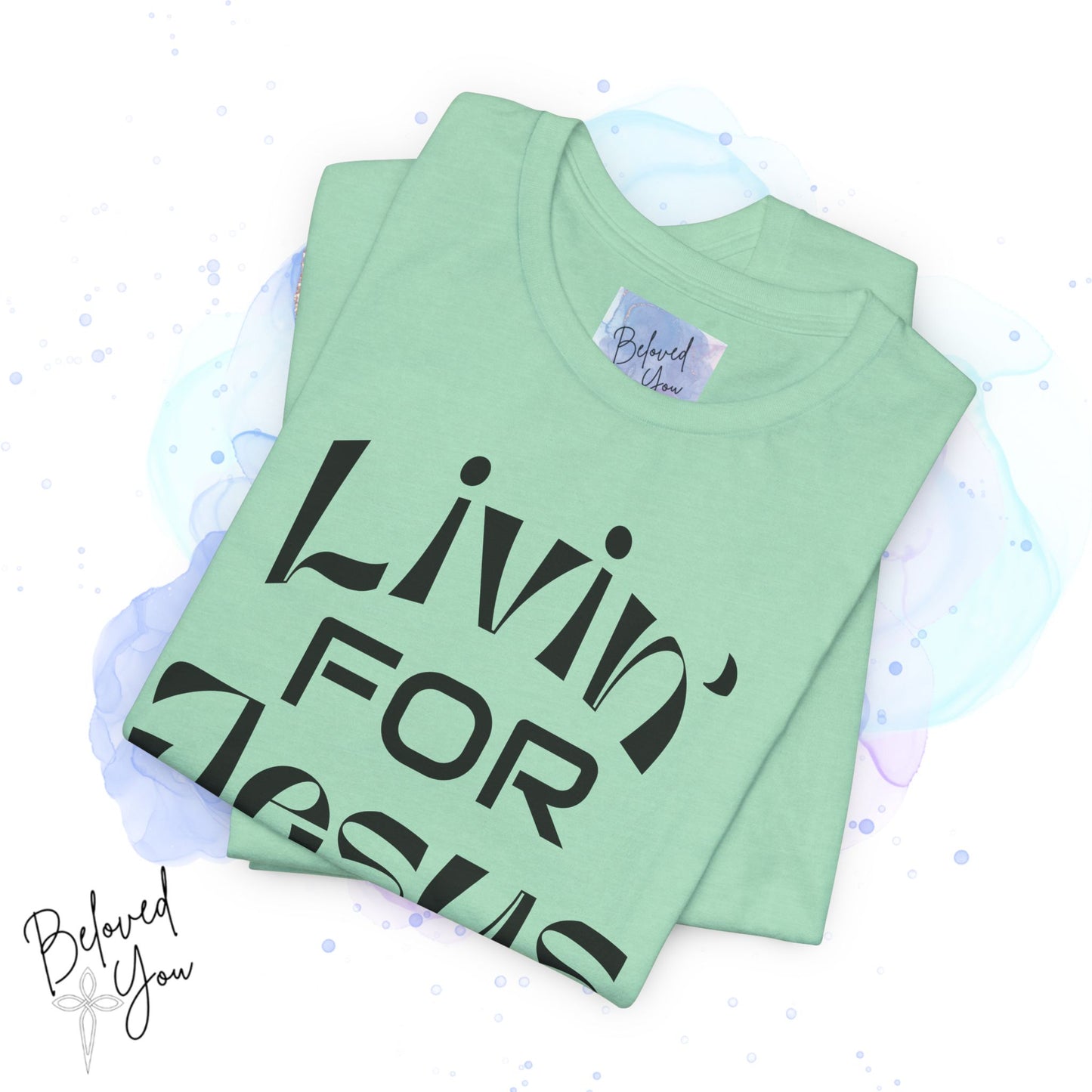 Livin' for Jesus - Short Sleeve Tee