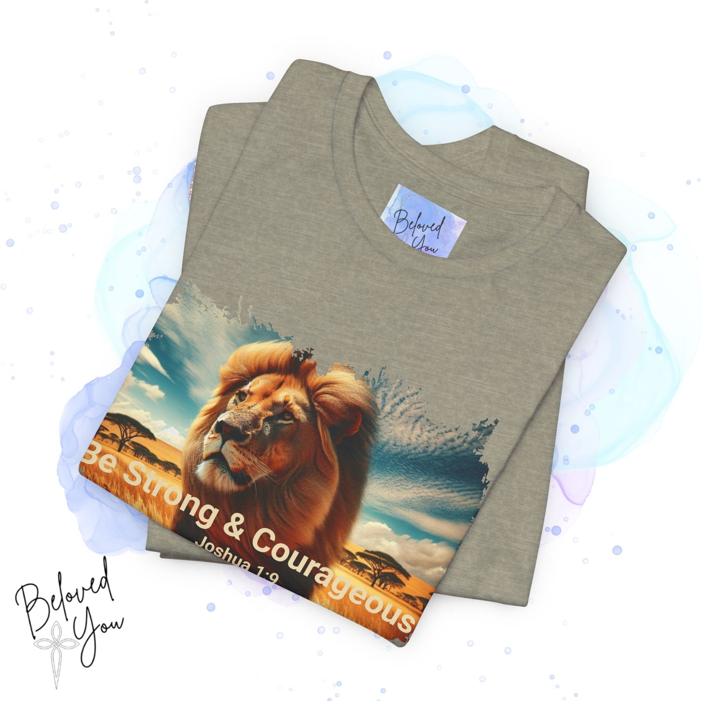 "Be Strong & Courageous" Lion Tee - Inspirational Unisex Short Sleeve Shirt