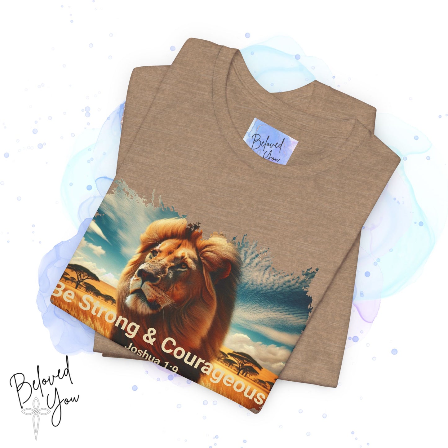 "Be Strong & Courageous" Lion Tee - Inspirational Unisex Short Sleeve Shirt