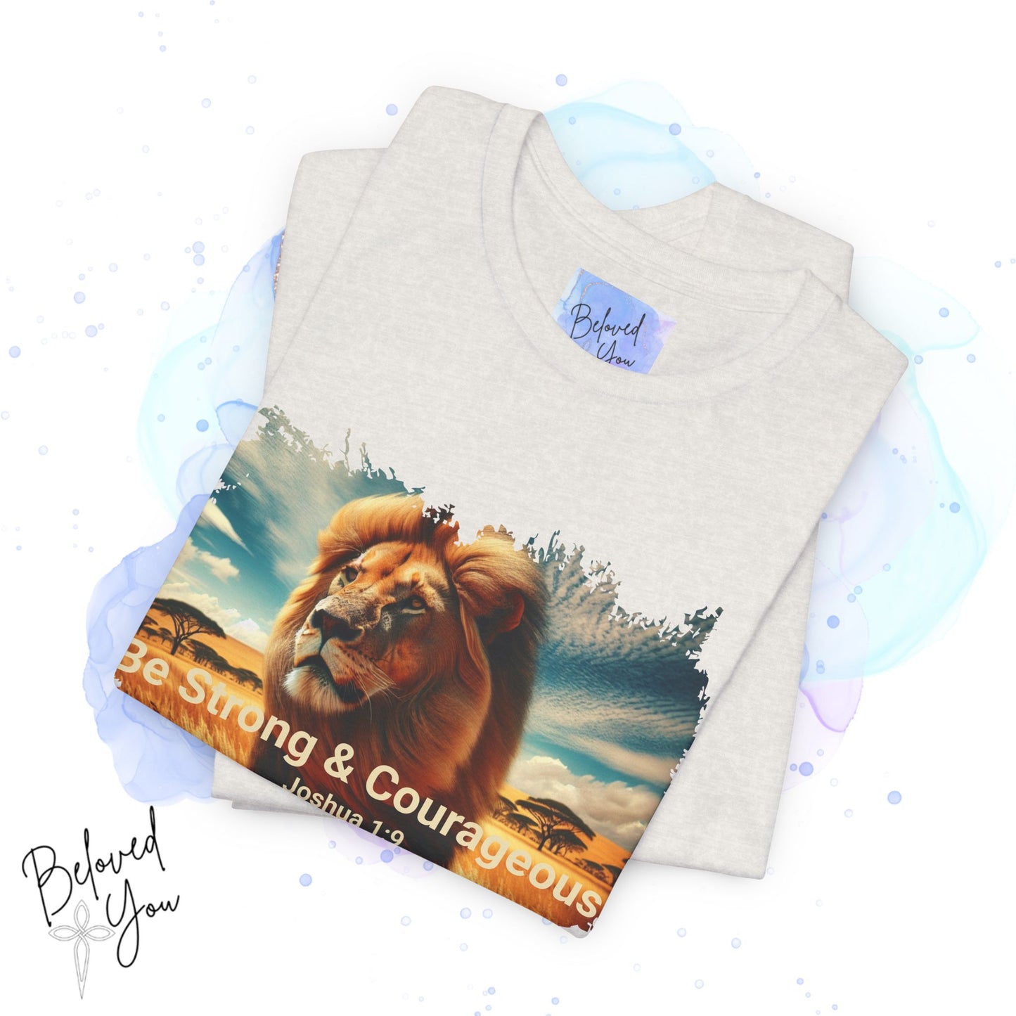 "Be Strong & Courageous" Lion Tee - Inspirational Unisex Short Sleeve Shirt