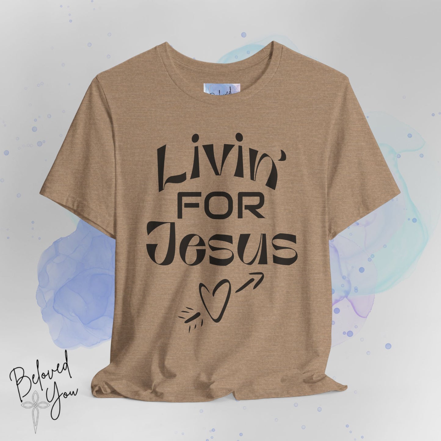 Livin' for Jesus - Short Sleeve Tee