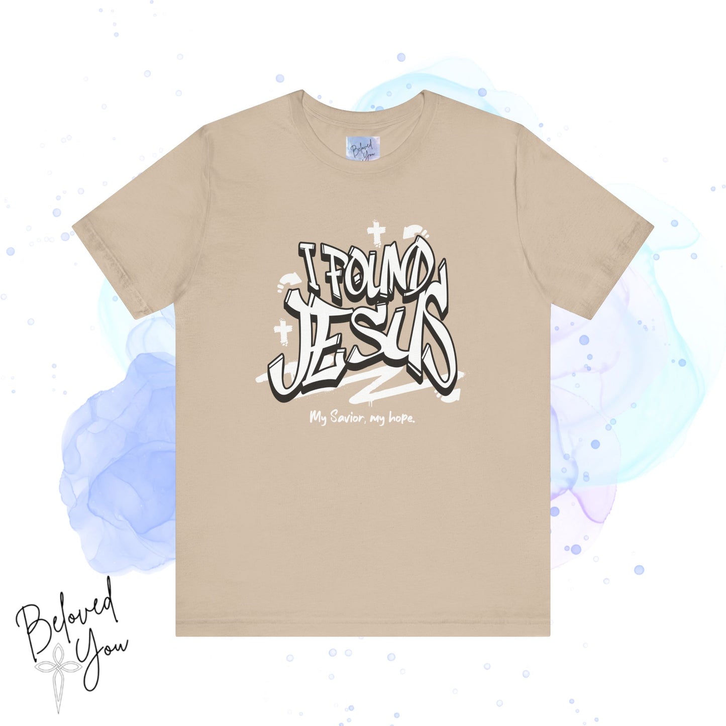 I Found Jesus Unisex Jersey Tee - Faith Inspired Short Sleeve Shirt