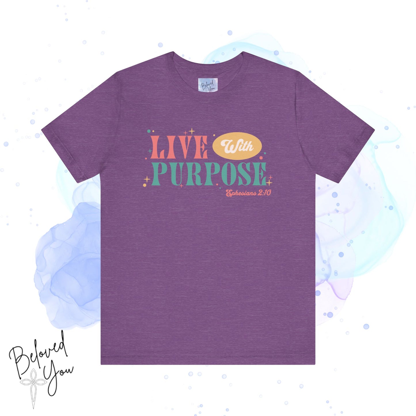 "Live With Purpose Ephesians 2:10" Unisex Jersey Tee | Inspirational Graphic T-Shirt