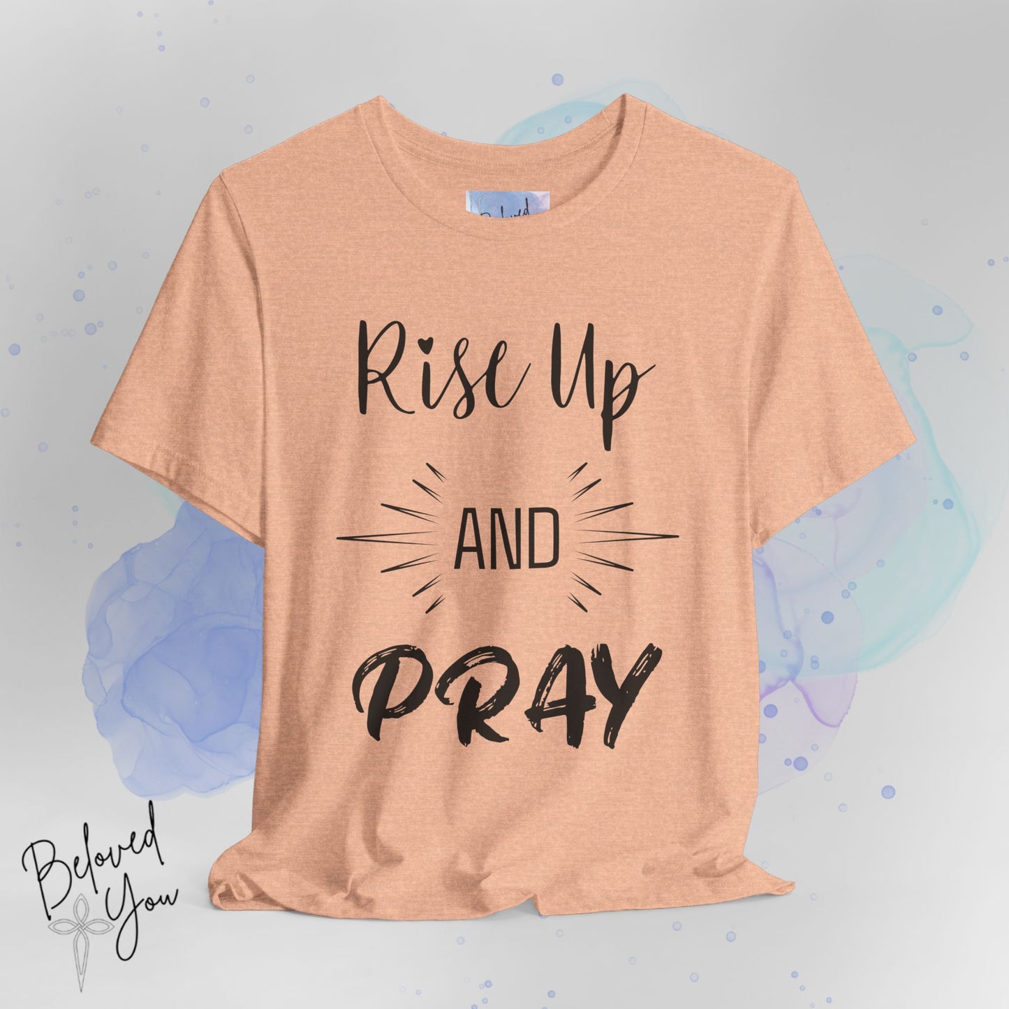'Rise Up and Pray' - Short Sleeve Tee