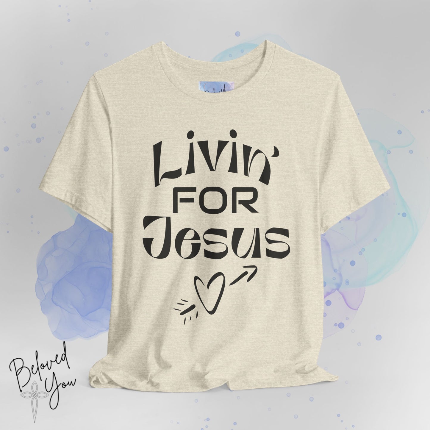 Livin' for Jesus - Short Sleeve Tee
