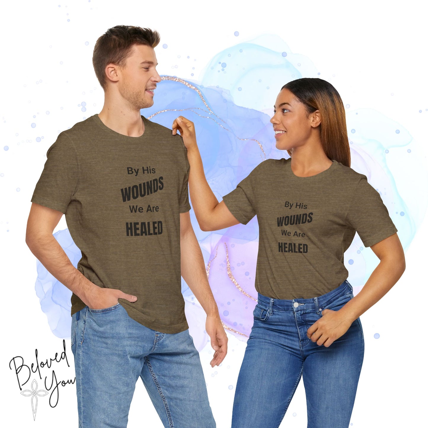 "By His Wounds We Are Healed" - Unisex Tee