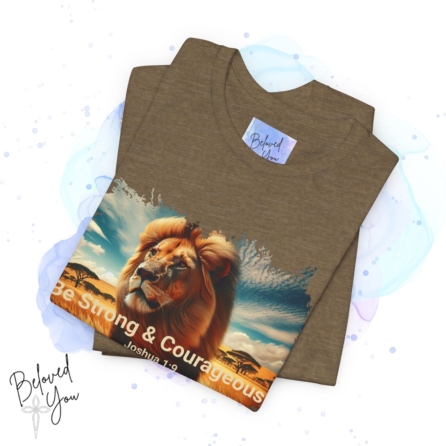 "Be Strong & Courageous" Lion Tee - Inspirational Unisex Short Sleeve Shirt
