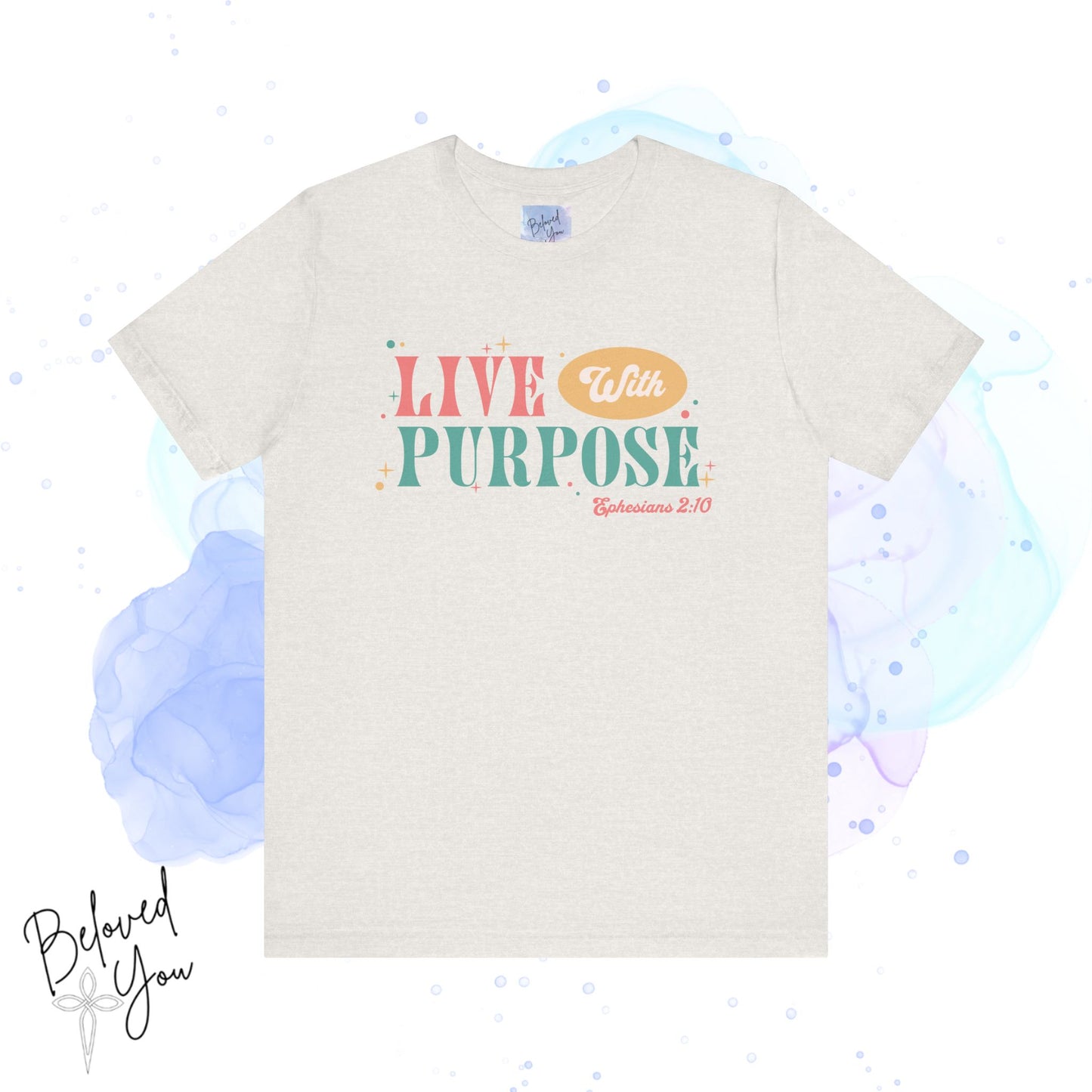 "Live With Purpose Ephesians 2:10" Unisex Jersey Tee | Inspirational Graphic T-Shirt