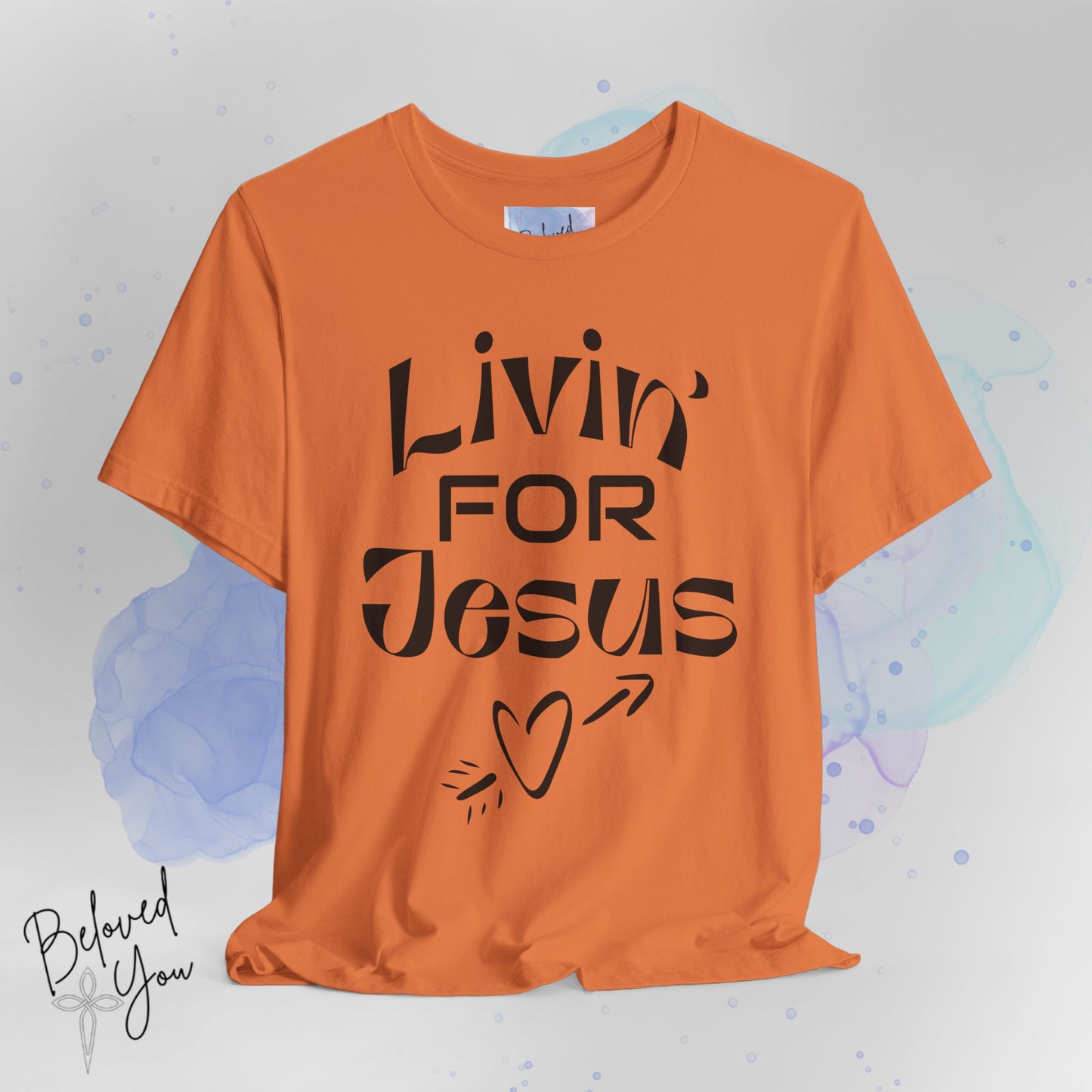 Livin' for Jesus - Short Sleeve Tee