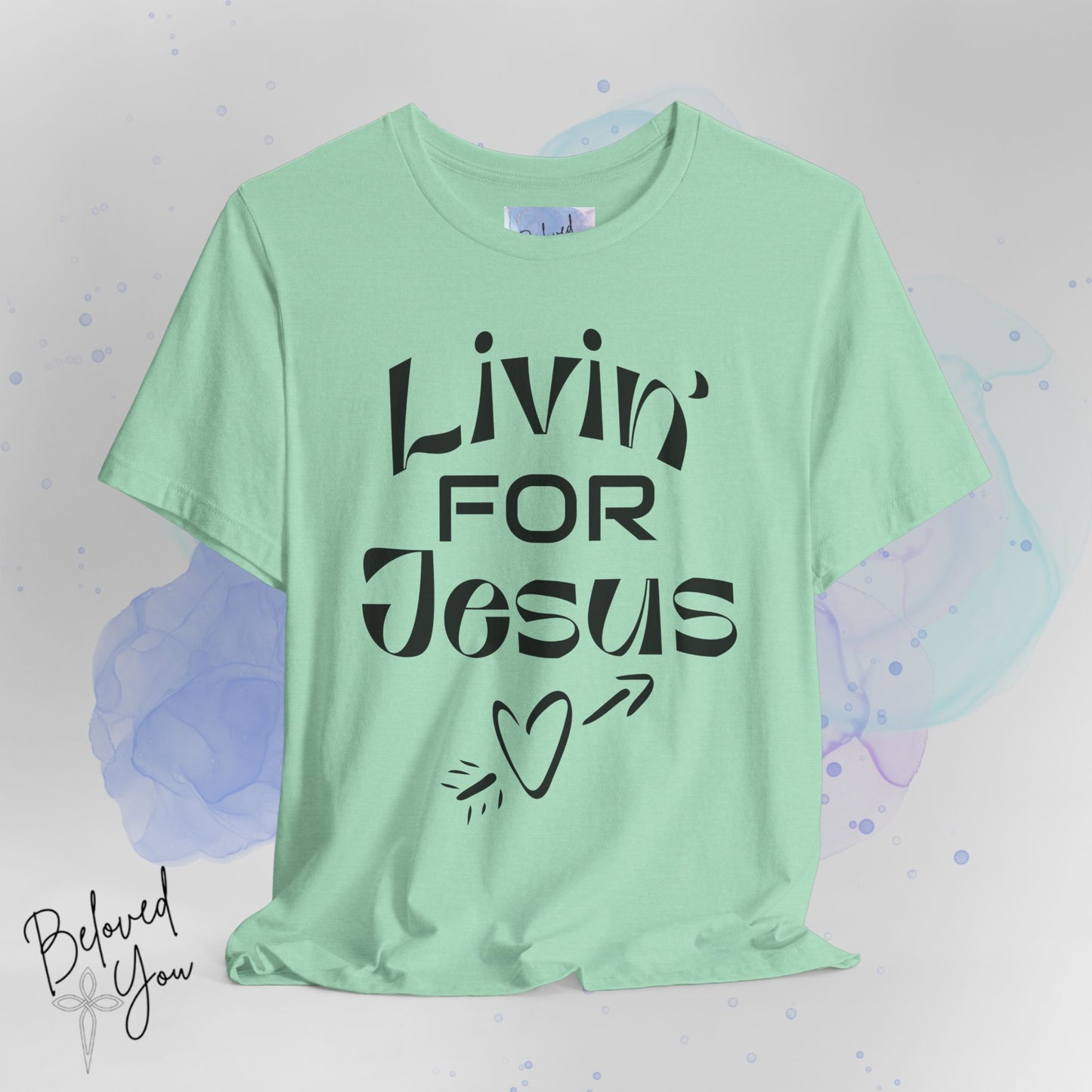 Livin' for Jesus - Short Sleeve Tee