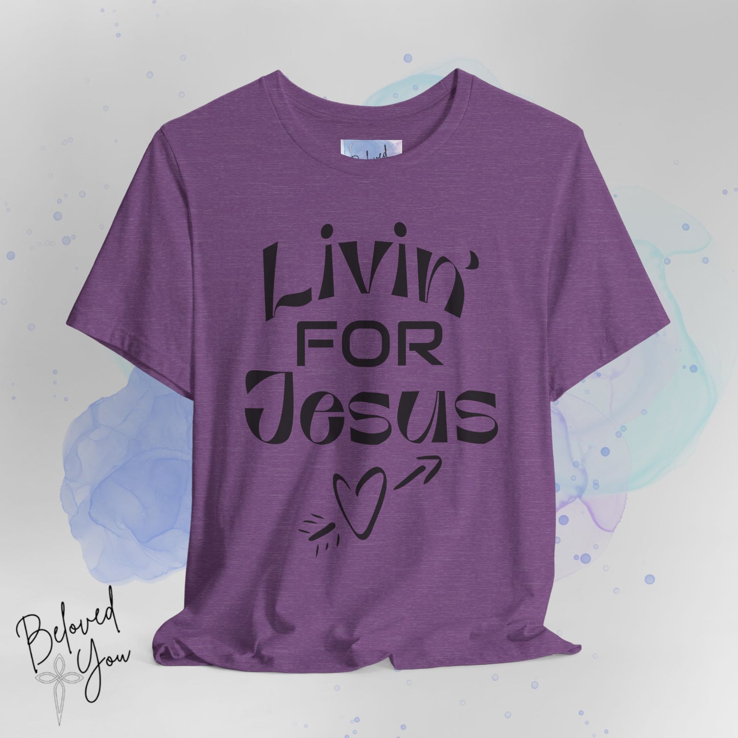 Livin' for Jesus - Short Sleeve Tee