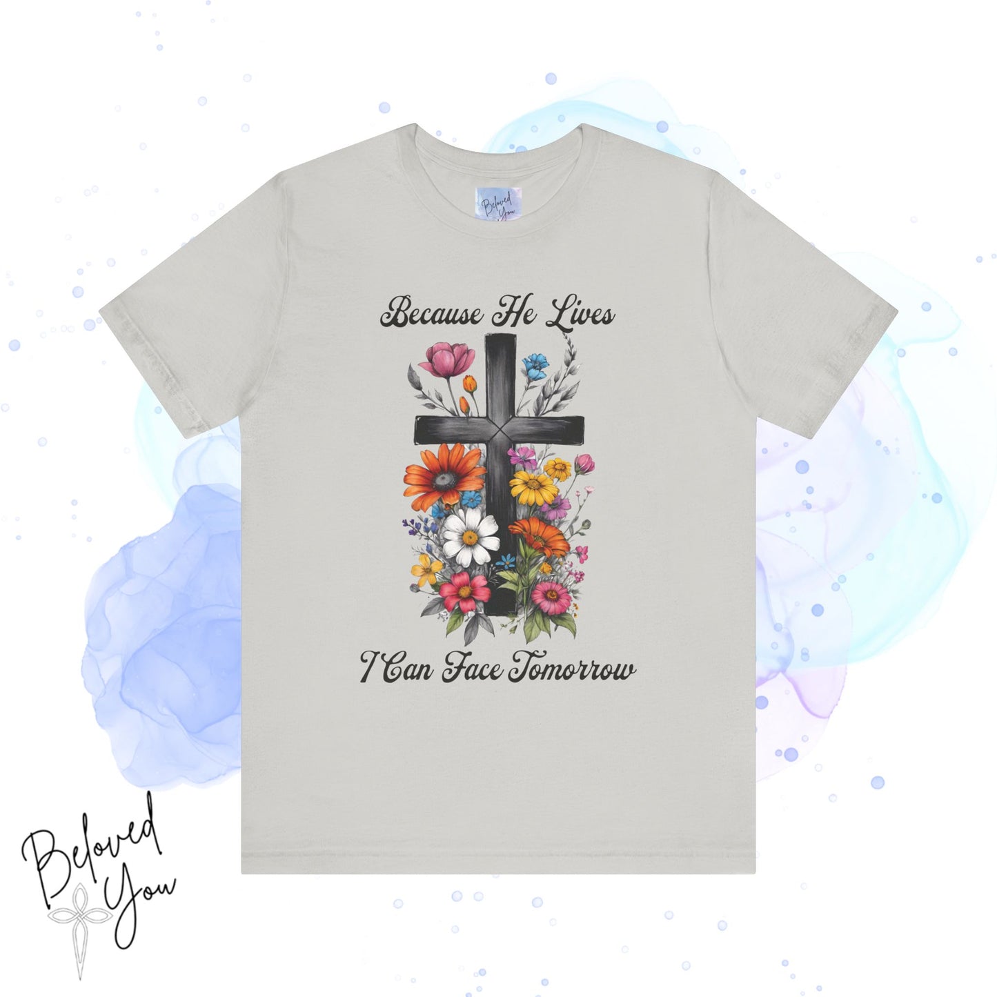 "Because He Lives Floral Cross" -  Unisex Tee