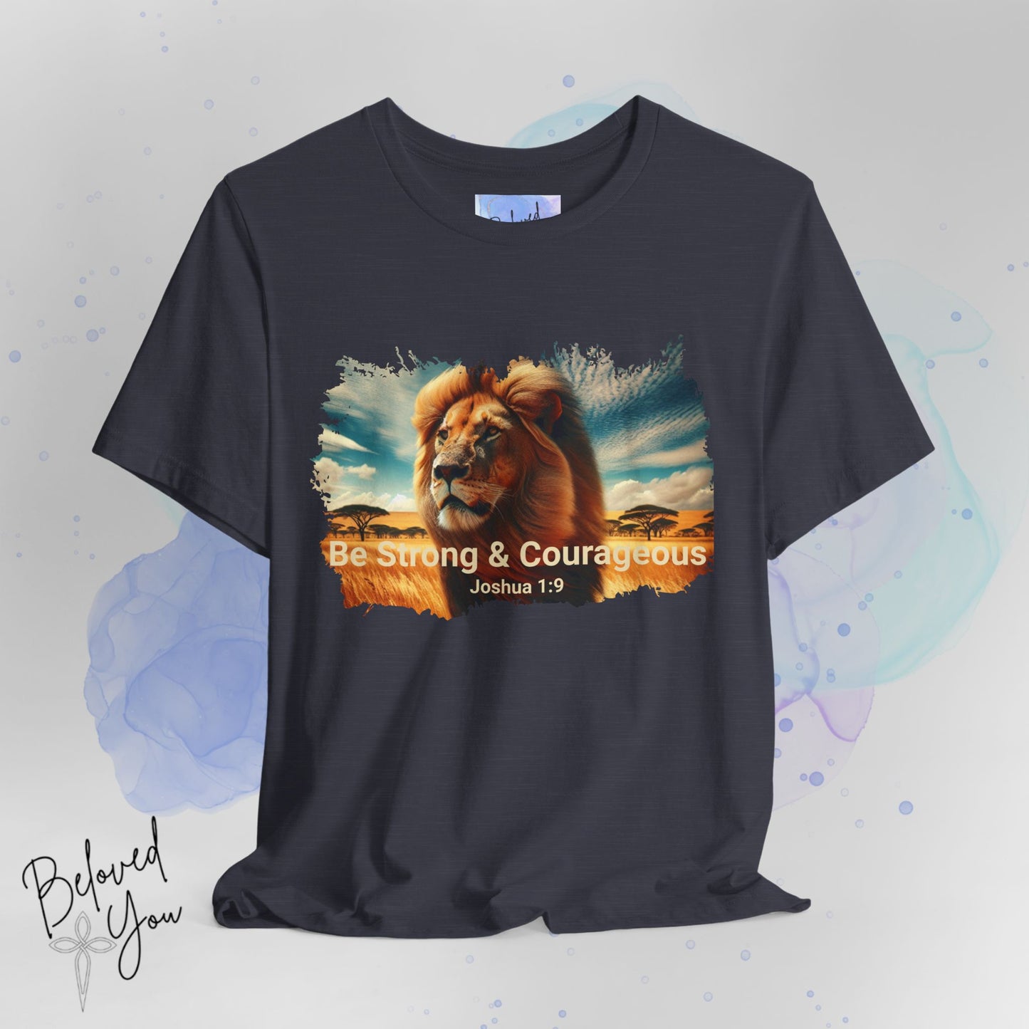 "Be Strong & Courageous" Lion Tee - Inspirational Unisex Short Sleeve Shirt