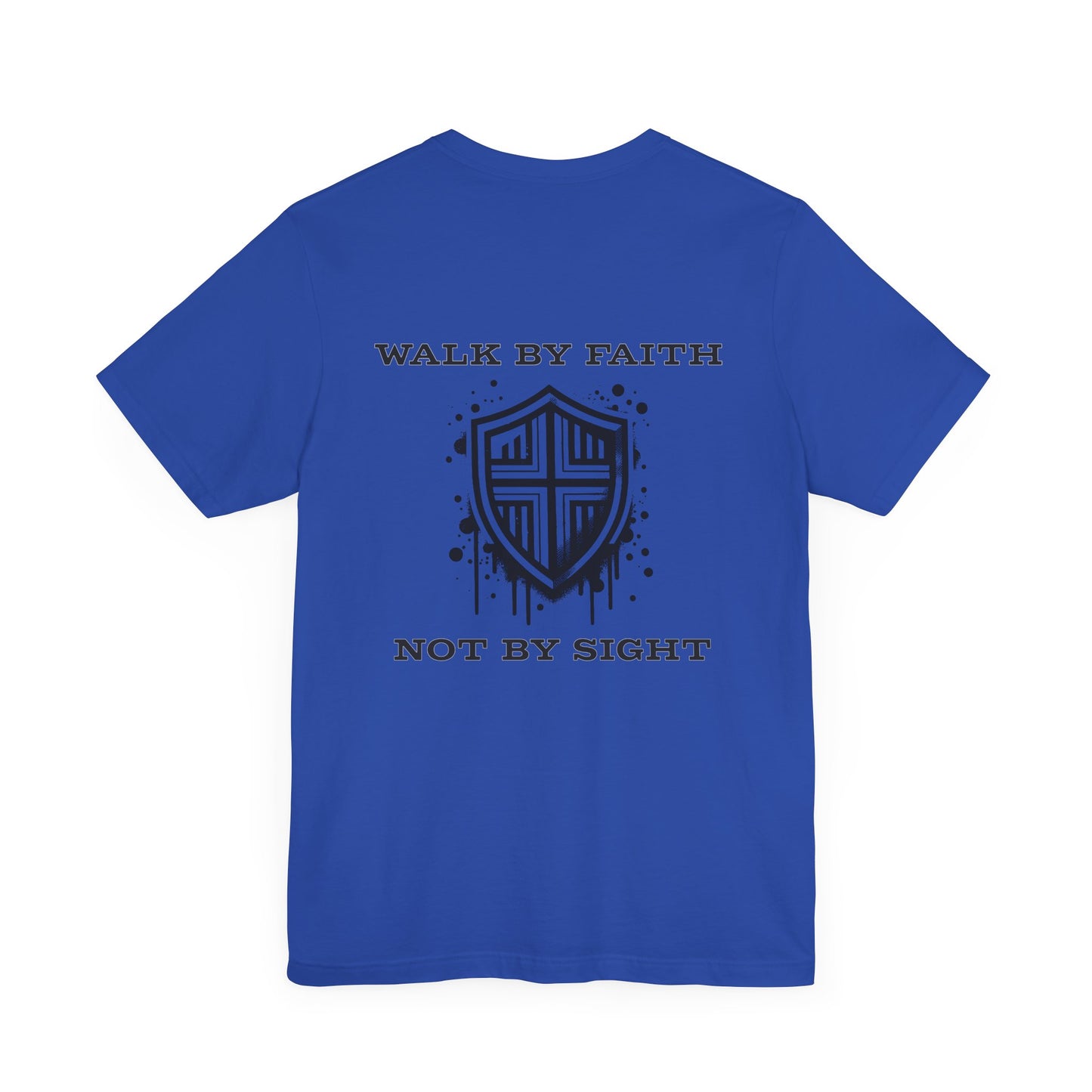 "Walk by Faith, Not by Sight" - Unisex Tee