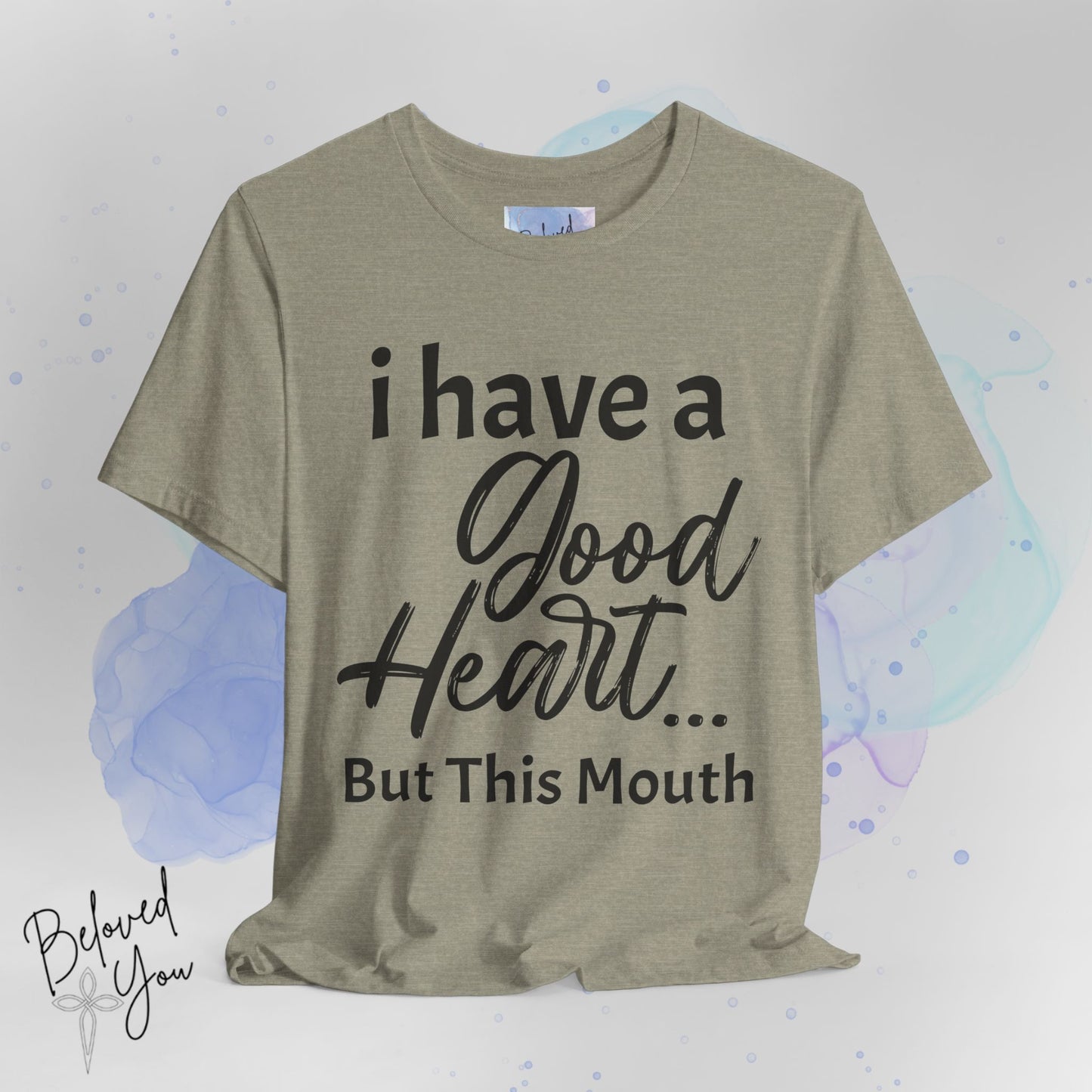 'I Have a Good Heart... But This Mouth' - Humorous Jersey Tee