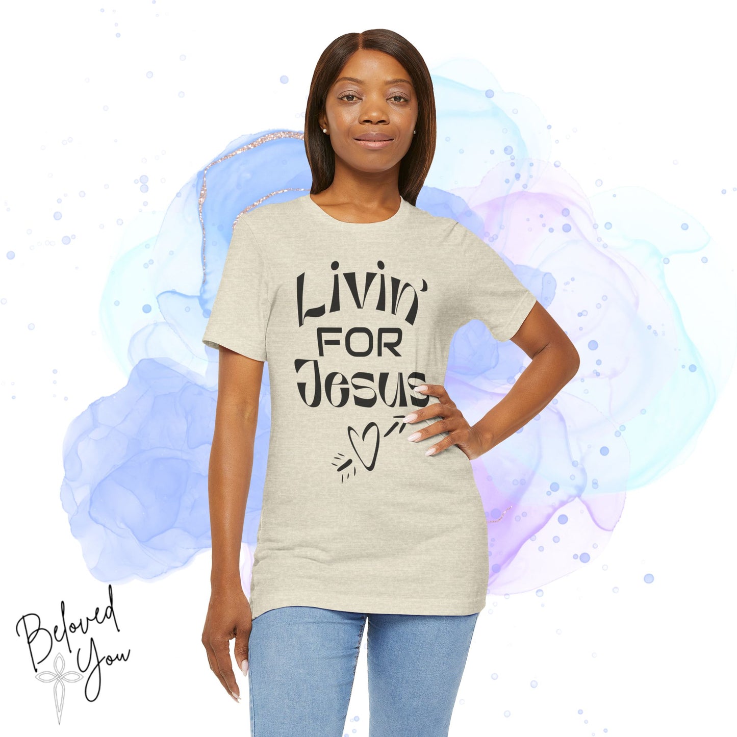 Livin' for Jesus - Short Sleeve Tee