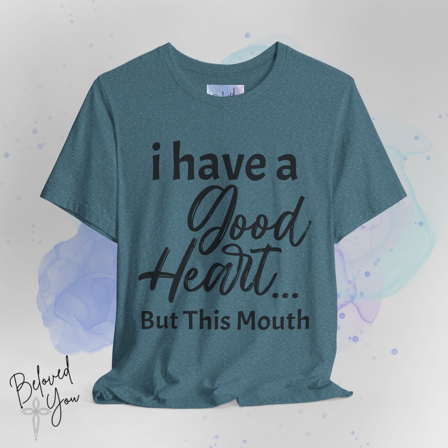 'I Have a Good Heart... But This Mouth' - Humorous Jersey Tee