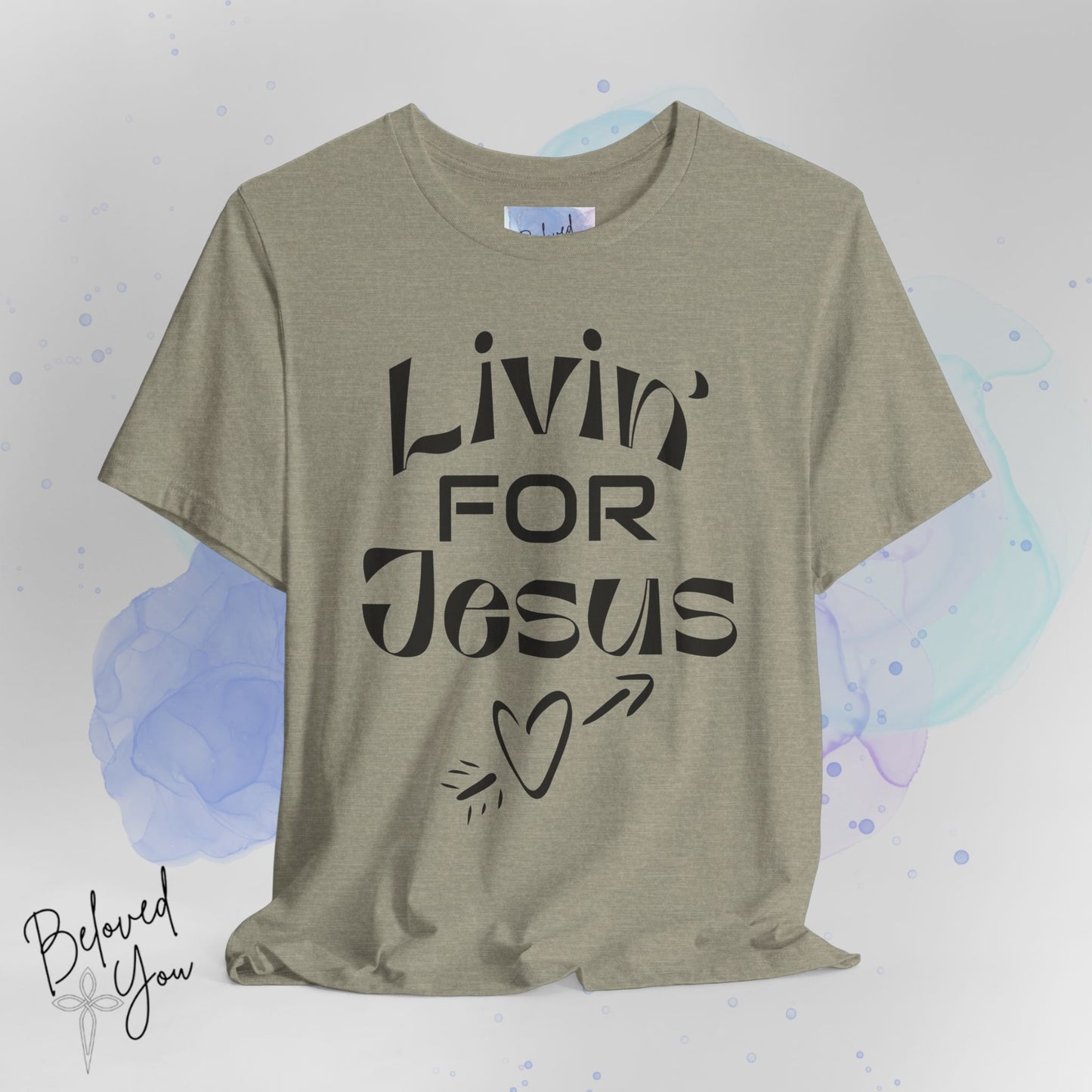 Livin' for Jesus - Short Sleeve Tee