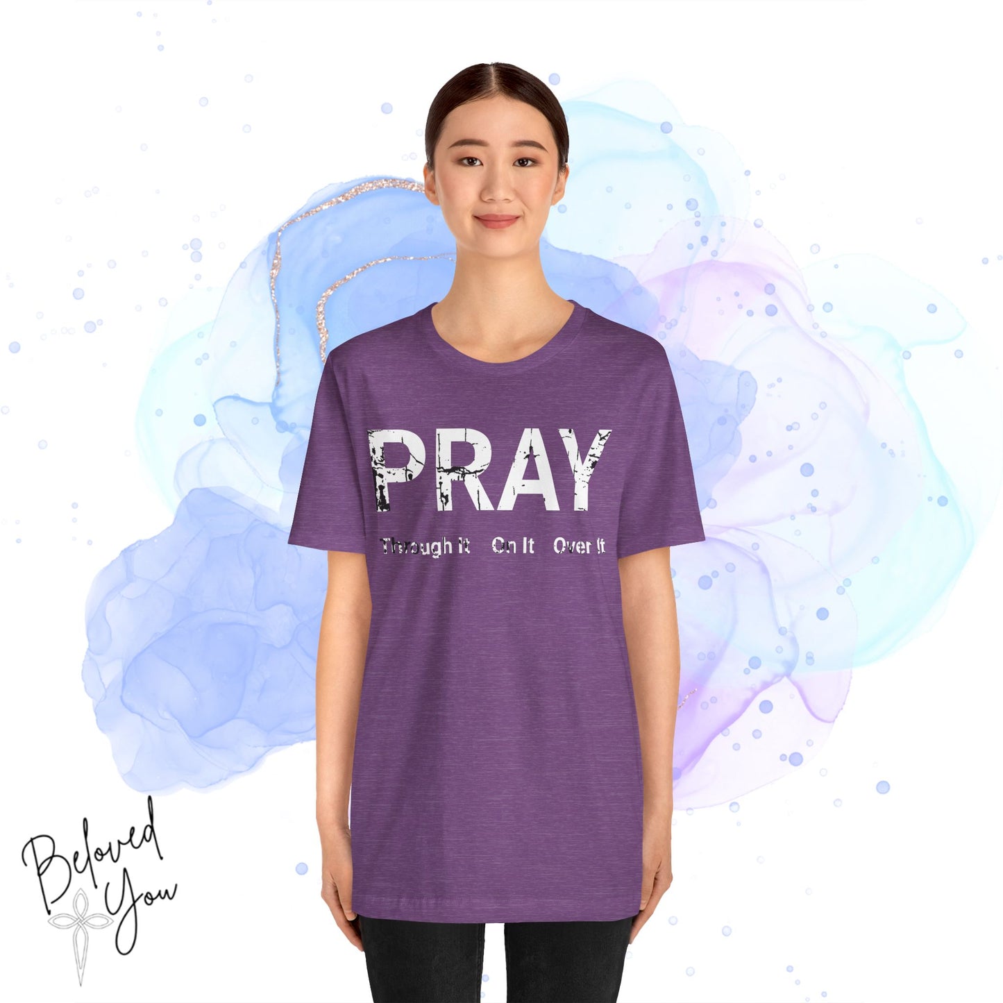 "Pray Through It" - Inspirational Short Sleeve Tee