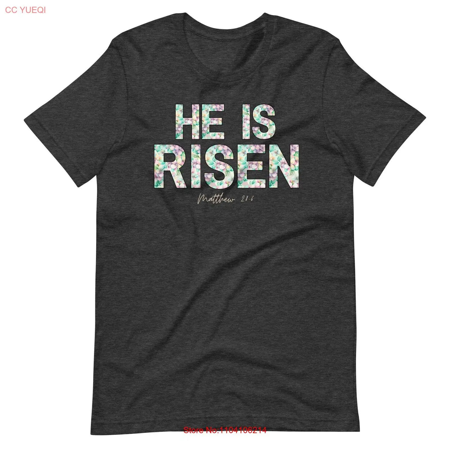 He is Risen Easter T-shirt Floral (PLEASE CHECK SIZING CHART)